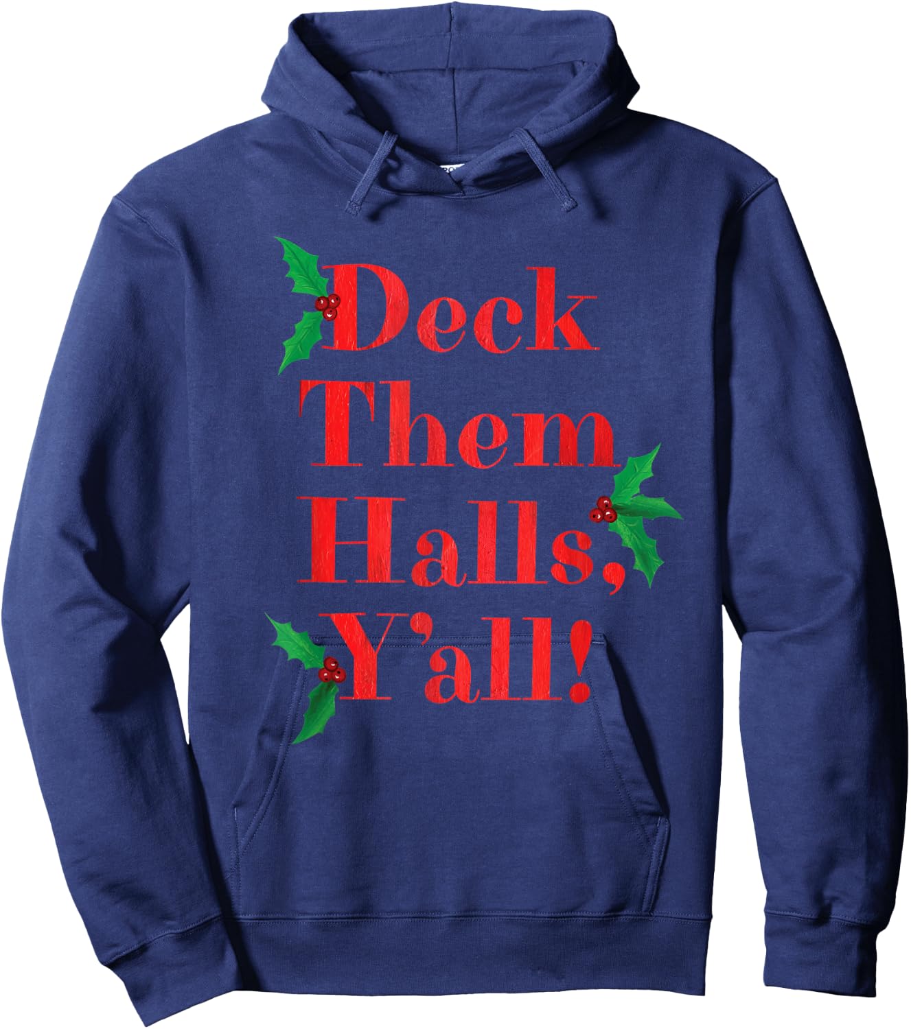 Deck Them Halls, Y'all! Christmas Hoodie - Hoodie | Navy