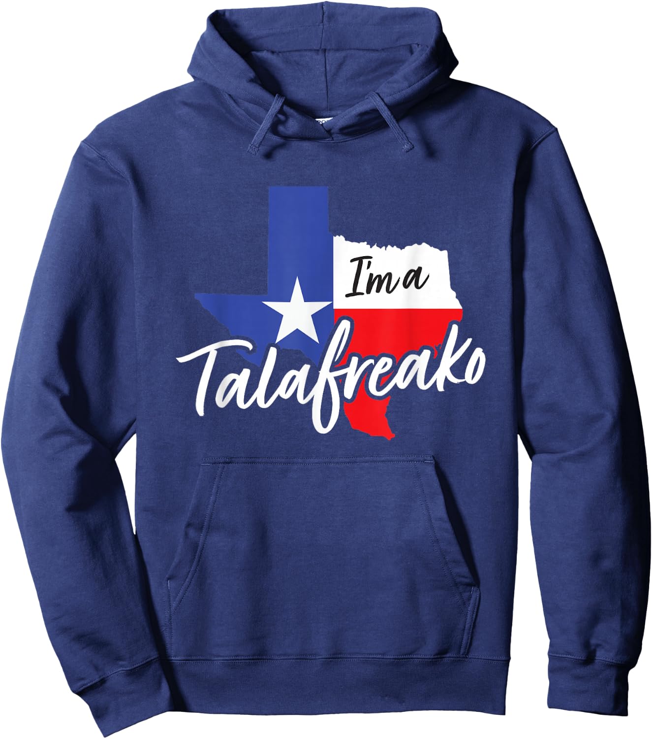 I’m A Talafreako Quote Saying Funny Hoodie - Hoodie | Navy