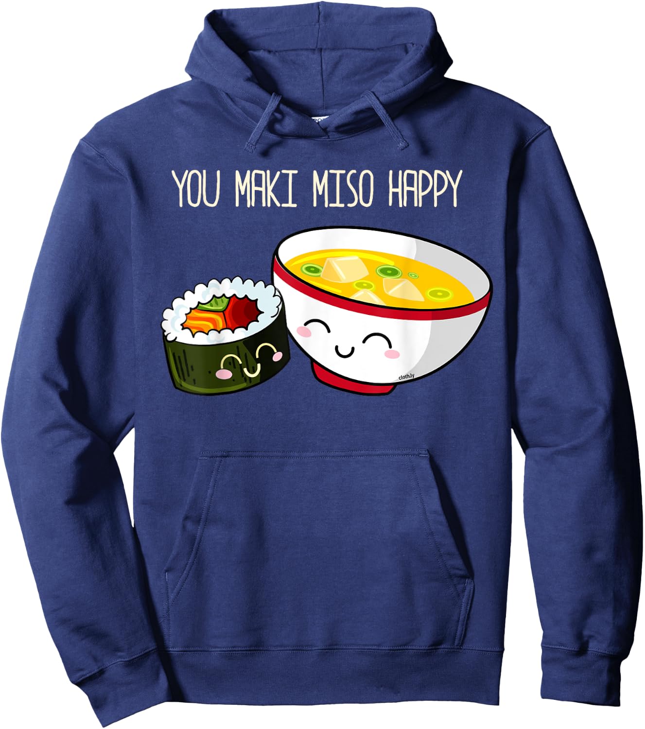 You Maki Miso Happy Cute Kawaii Sushi Maki Soup Hoodie - Hoodie | Navy