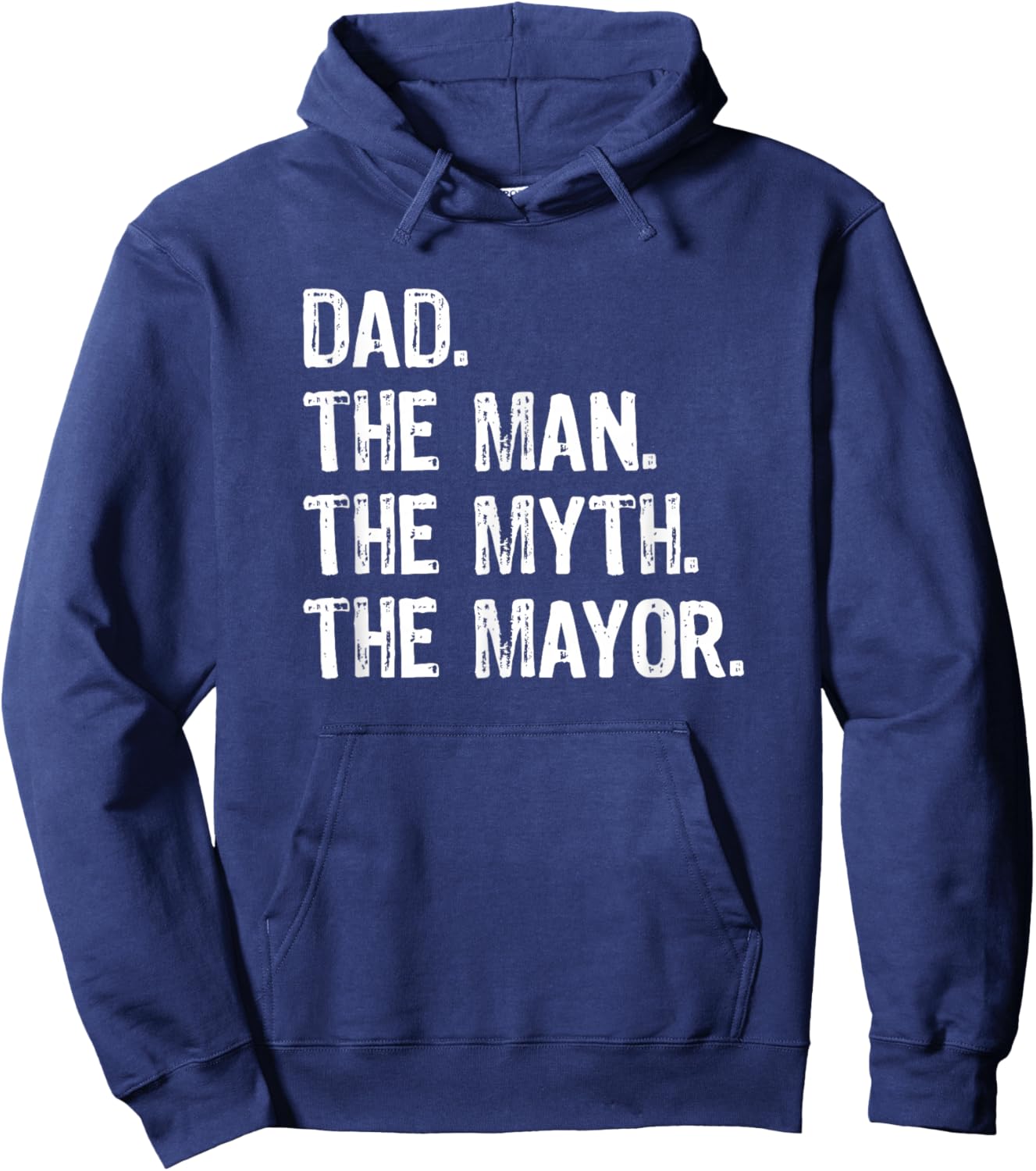 Dad the Man the Myth the Mayor Hoodie - Hoodie | Navy