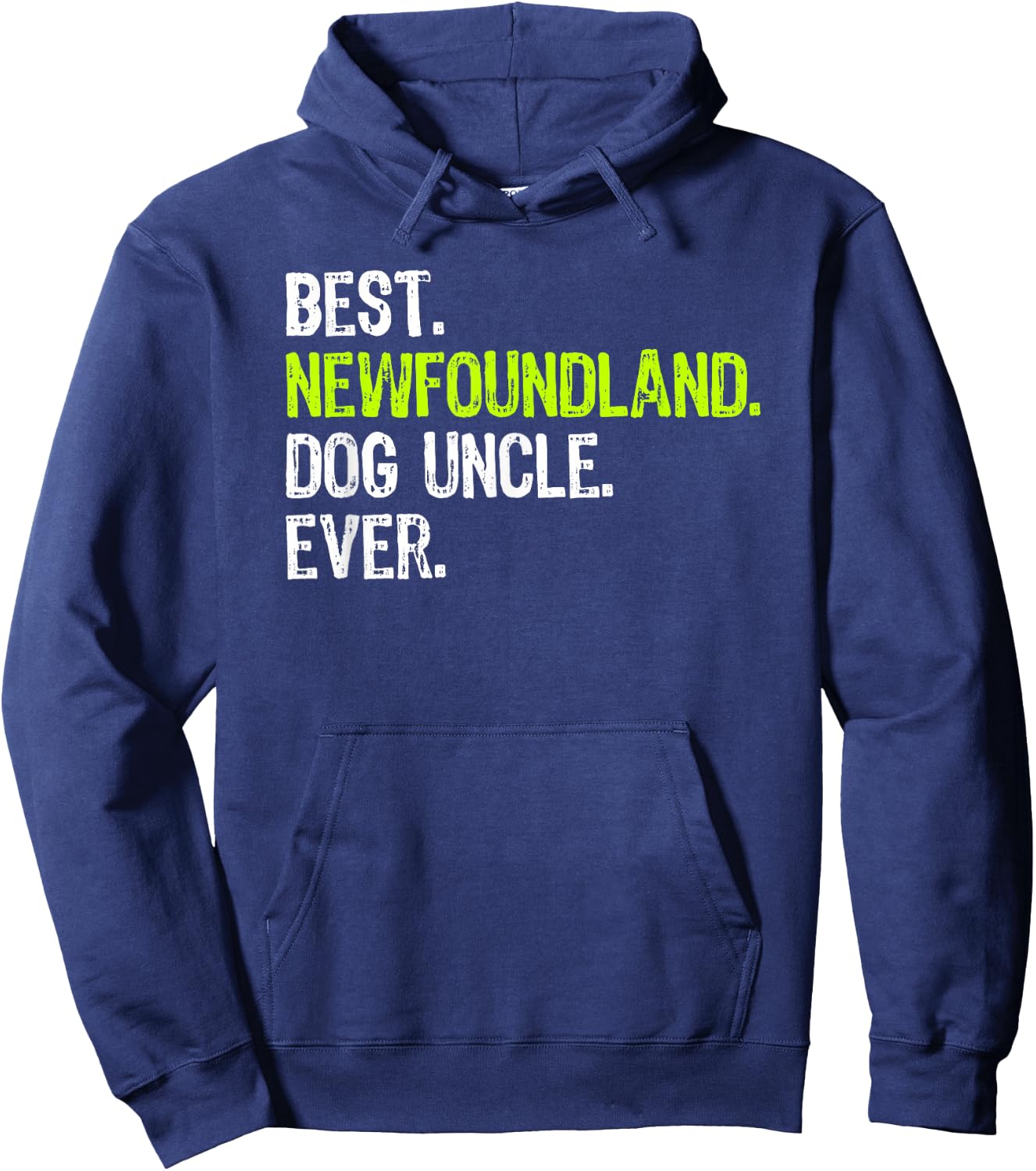 Best Newfoundland Dog Uncle Ever Hoodie - Hoodie | Navy