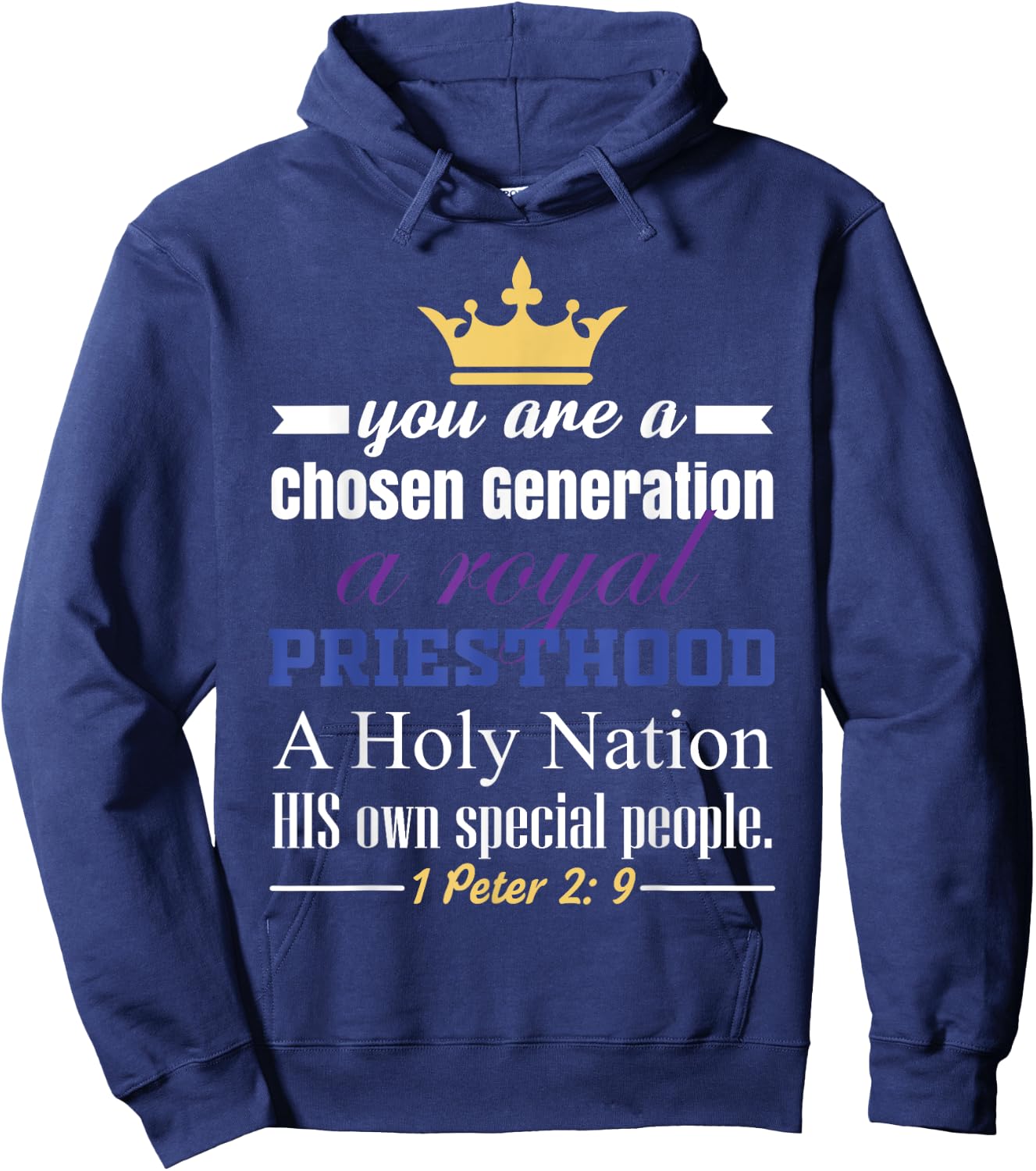 You are a Chosen Generation, a Royal Priesthood Hoodie - Hoodie | Navy
