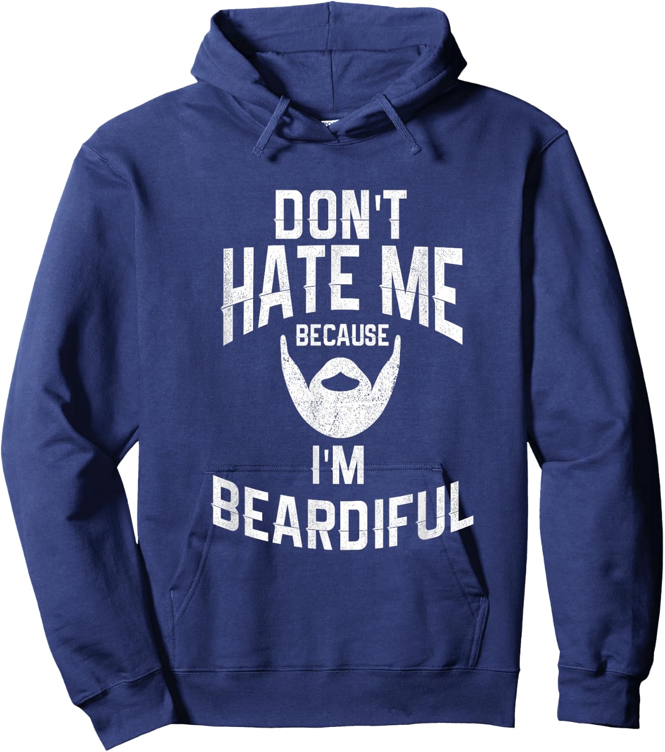 Don't Hate Me Because I'm Beardiful Funny Hoodie - Hoodie | Navy