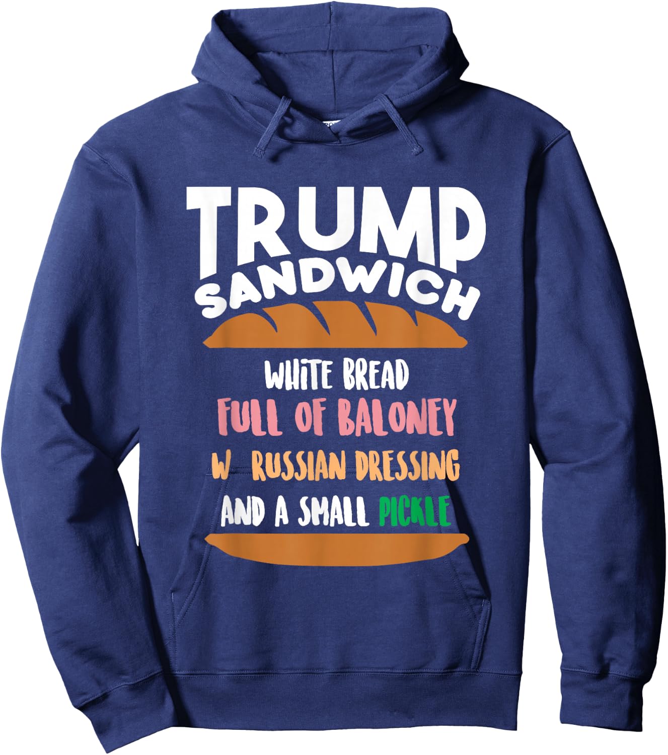 Trump Sandwich Anti-Trump Impeachment Funny Hoodie - Hoodie | Navy