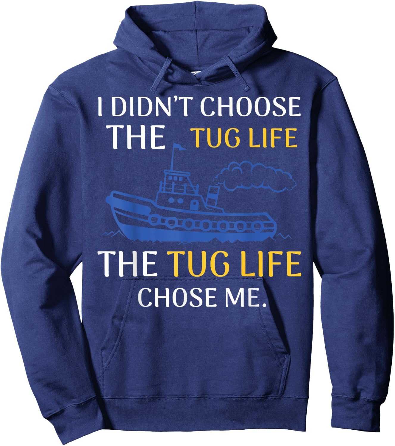 Tug Life Tugboat Funny Boating Quote Hoodie - Hoodie | Navy