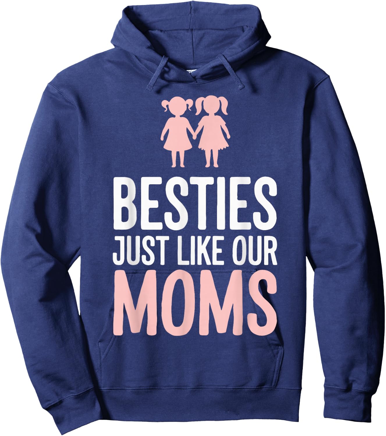 Besties Just Like Our Moms Hoodie - Hoodie | Navy
