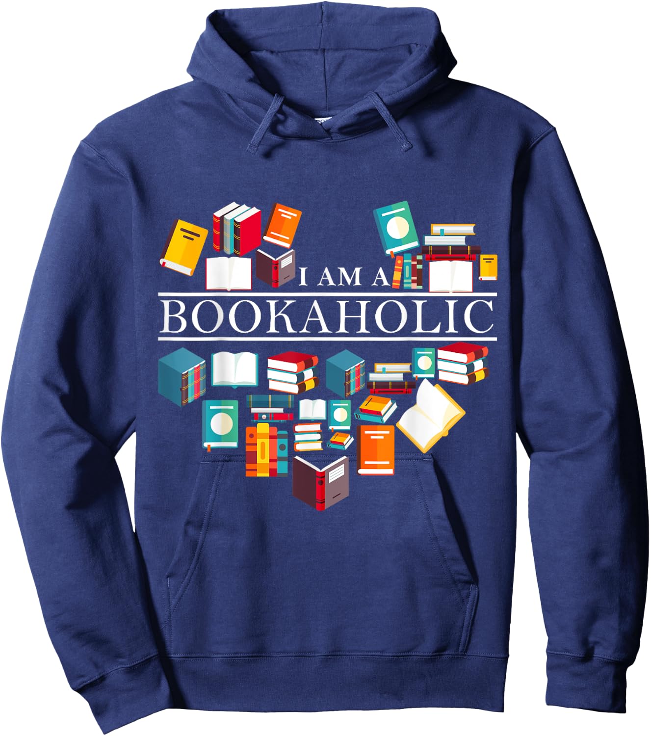 I Am A Bookaholic Funny Reading Books Hoodie - Hoodie | Navy