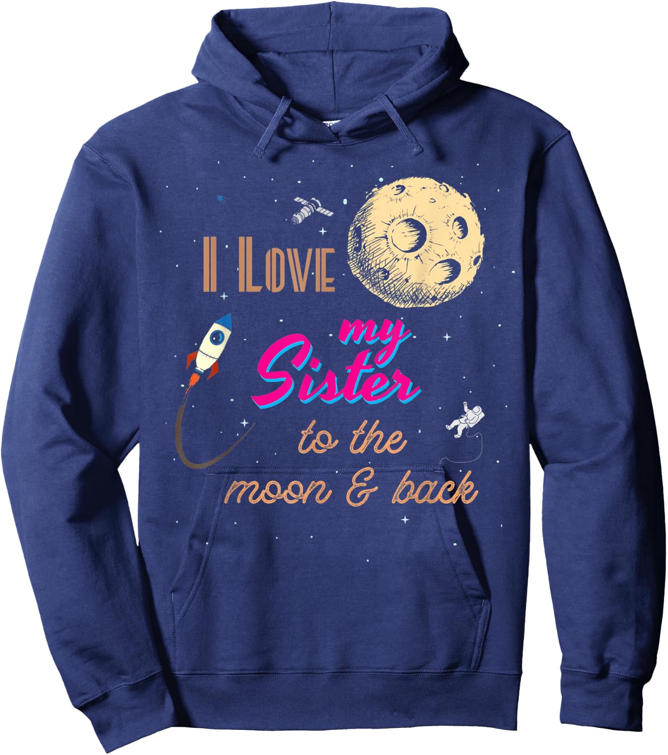 I Love My Sister to the Moon and Back Hoodie - Hoodie | Navy