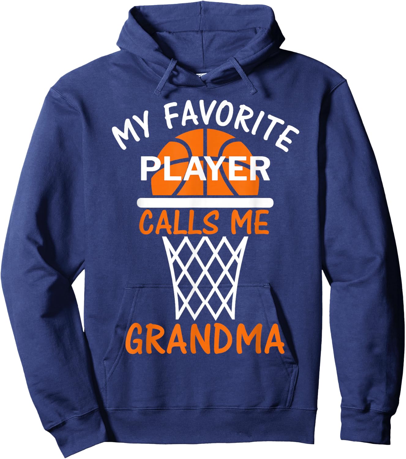 My Favorite Basketball Player Calls Me Grandma Hoodie - Hoodie | Navy