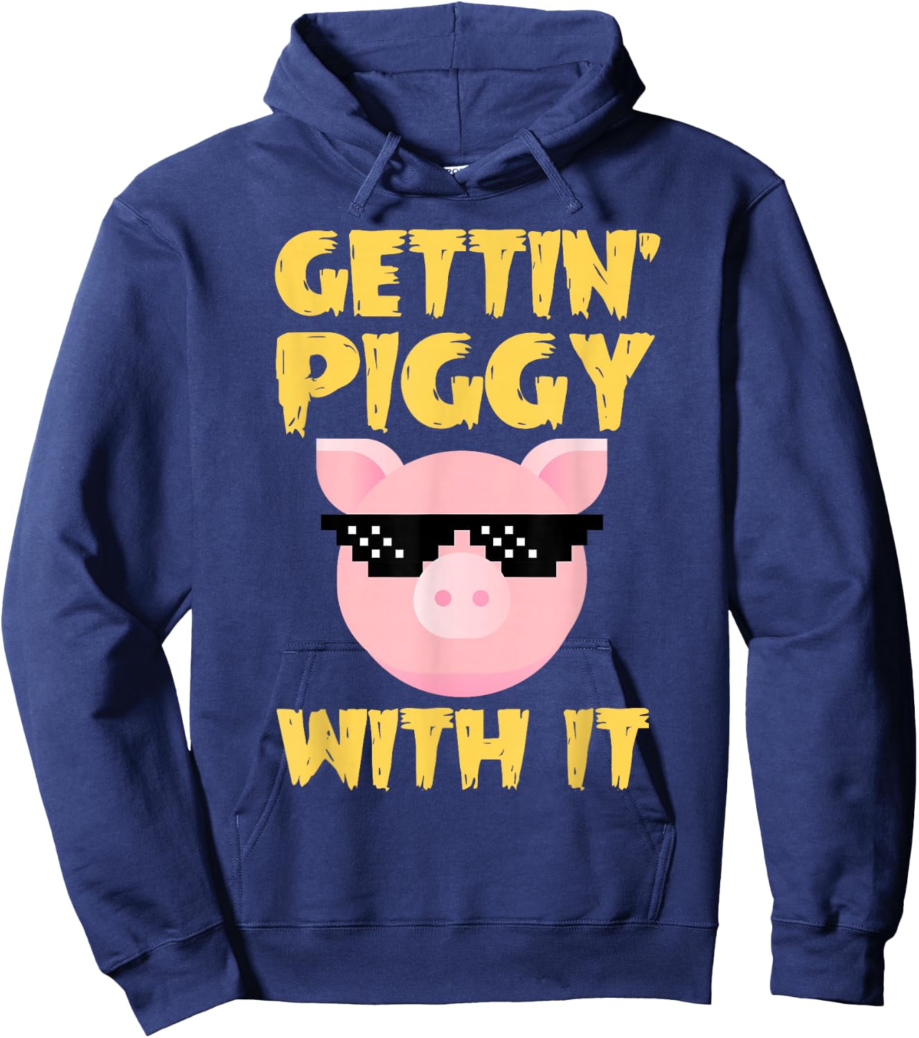 Gettin' Piggy With It Hoodie - Hoodie | Navy