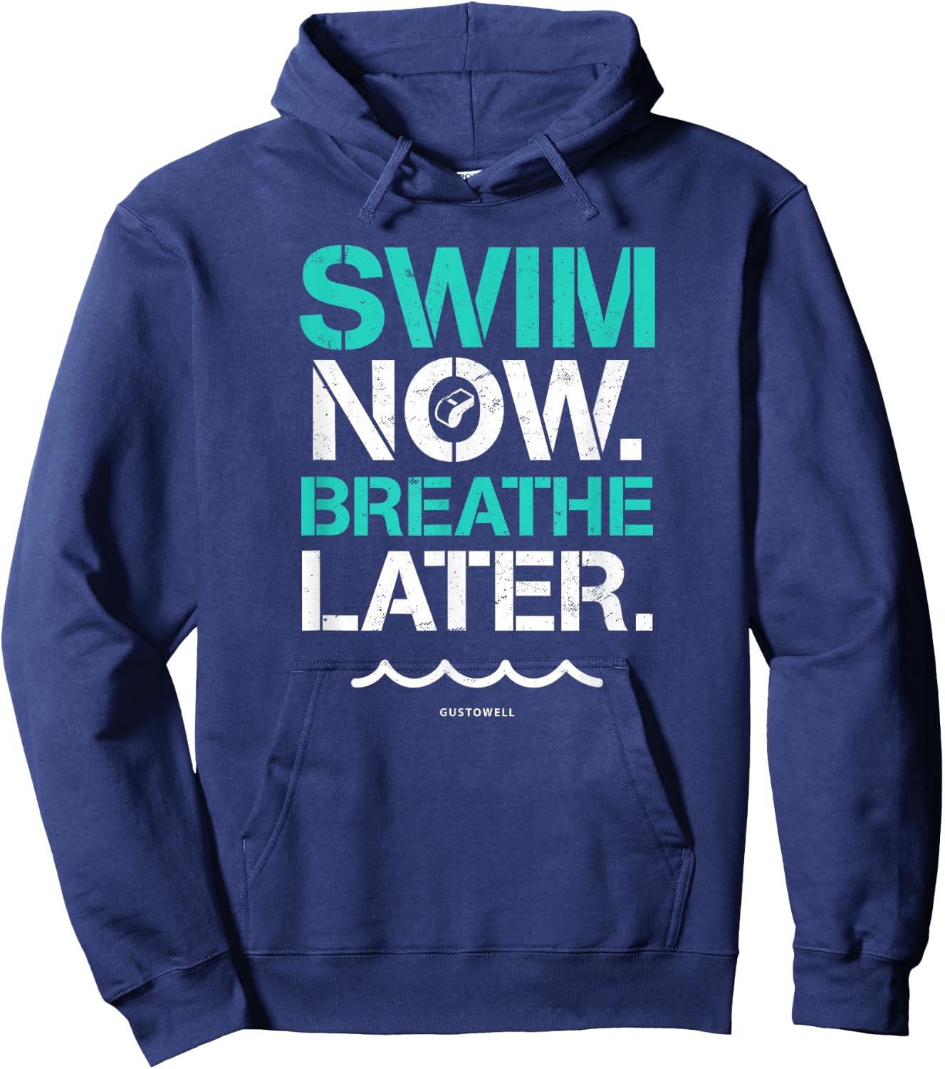 Swim Now Breathe Later Funny Swimming Quote Hoodie - Hoodie | Navy