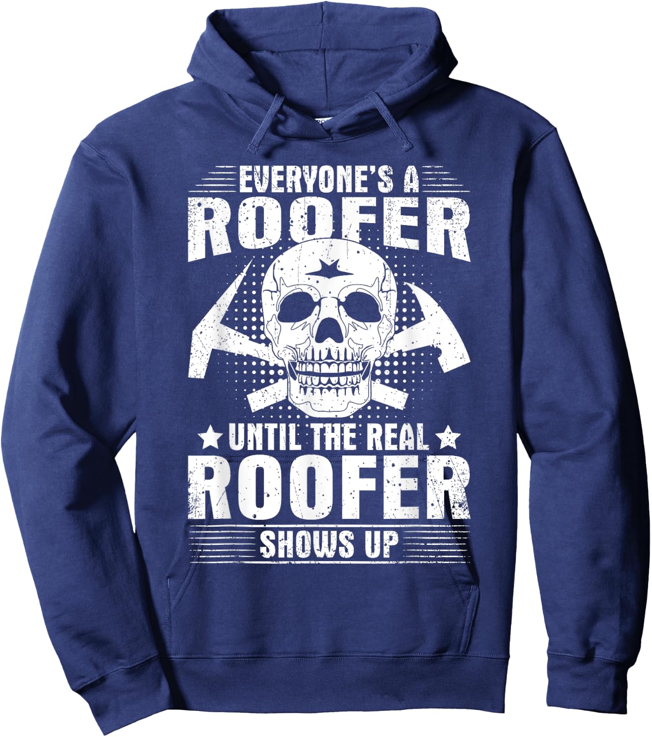 The Real Roofer Shows Up Funny Roofing MM Hoodie - Hoodie | Navy