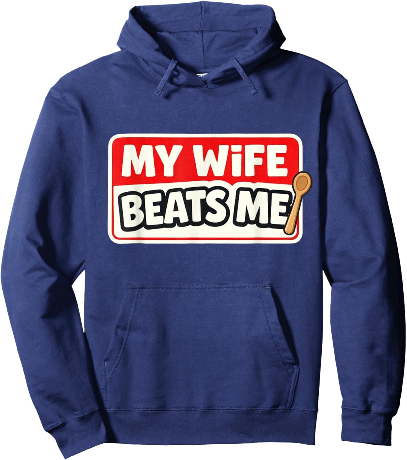 My Wife Beats Me - Gag Gift Novelty Hoodie - Hoodie | Navy