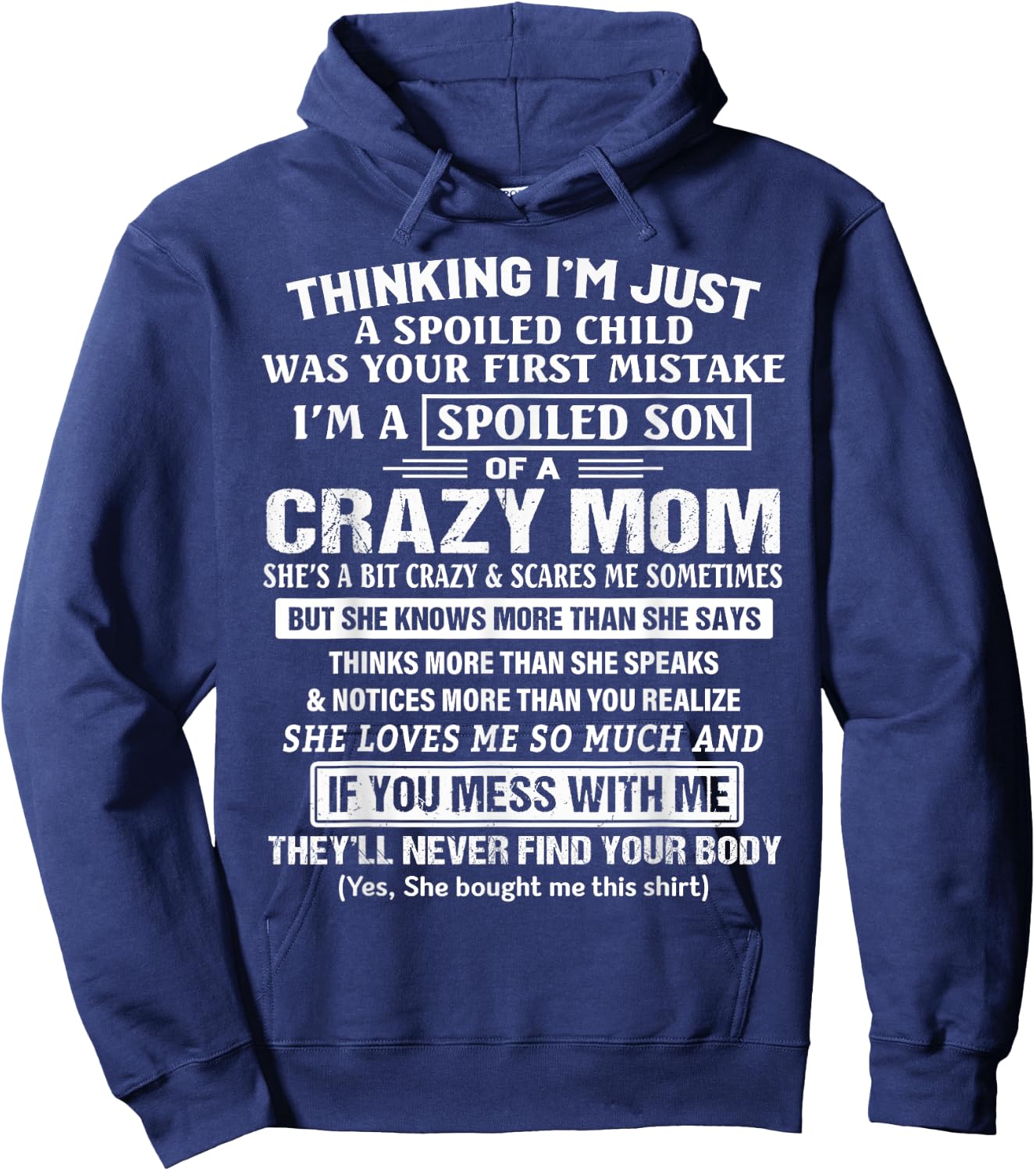 I'm A Spoiled Son Of A Crazy Mom Hoodie - Hoodie | Navy
