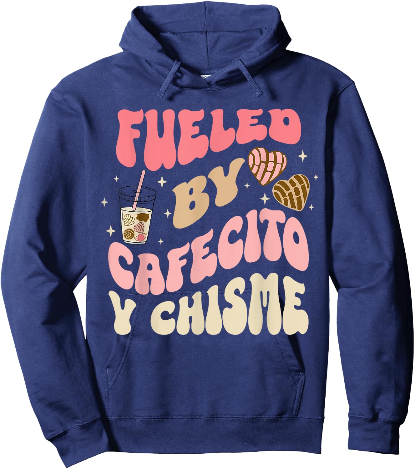 Fueled By Cafecito Y Chisme Funny Apparel Hoodie - Hoodie | Navy
