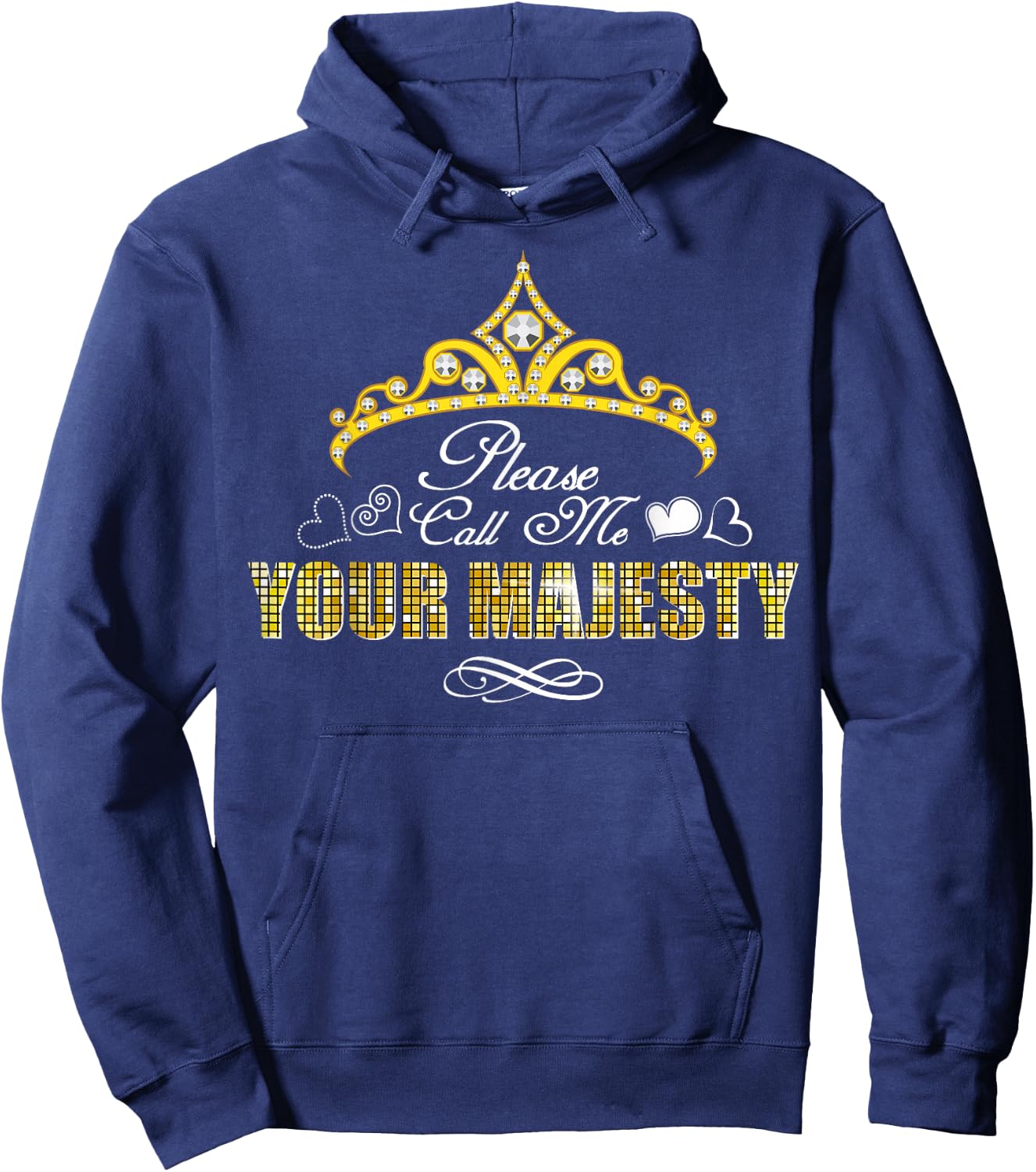 Please Call Me Your Majesty Funny Gift Hoodie - Hoodie | Navy