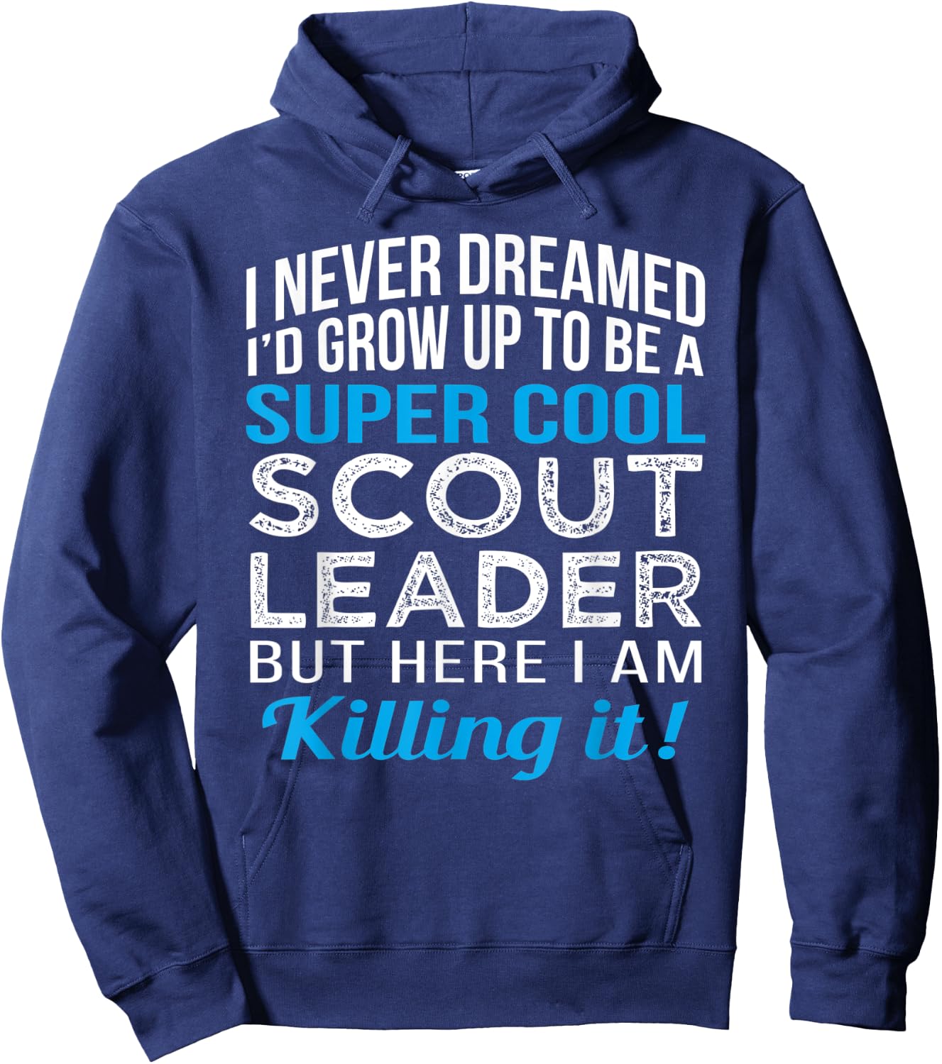 Scout Leader Funny Gift T Shirt Humor Hoodie - Hoodie | Navy