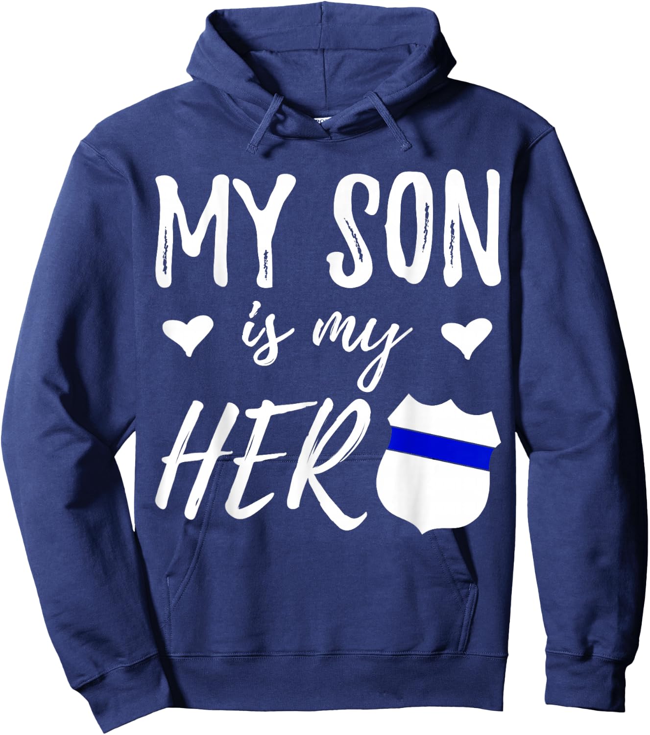 My Son is my Hero - Police Officer Son Shirt Hoodie - Hoodie | Navy