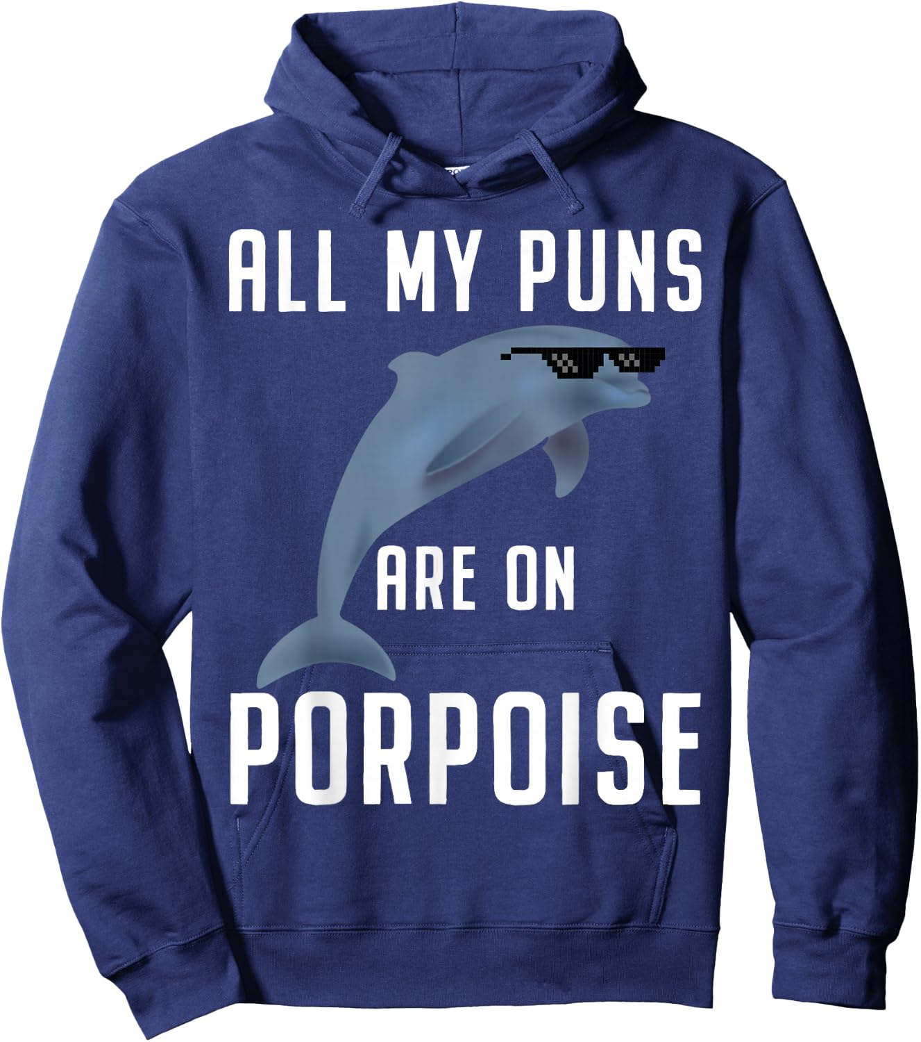 Funny All My Puns Are on Porpoise Dolphin Quote Hoodie - Hoodie | Navy