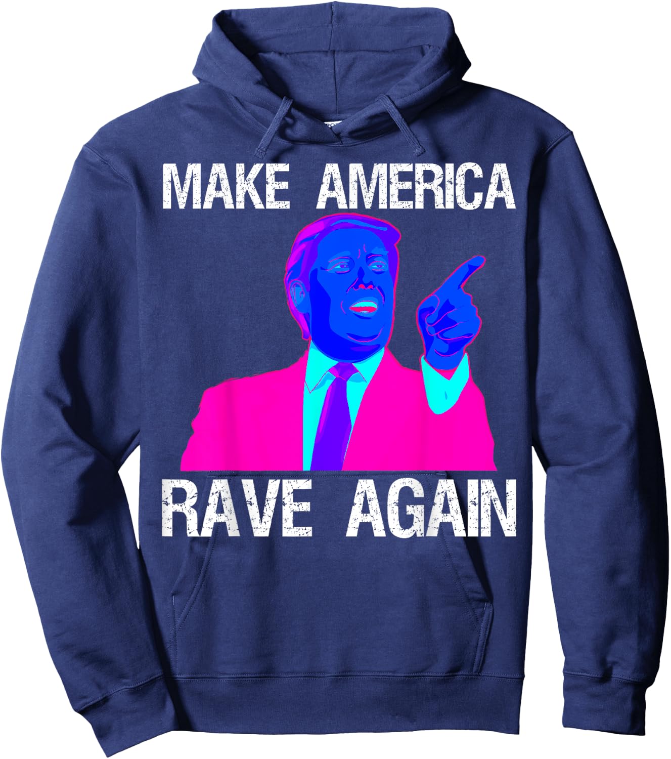 Make America Rave Again | Funny EDM Trump Hoodie - Hoodie | Navy