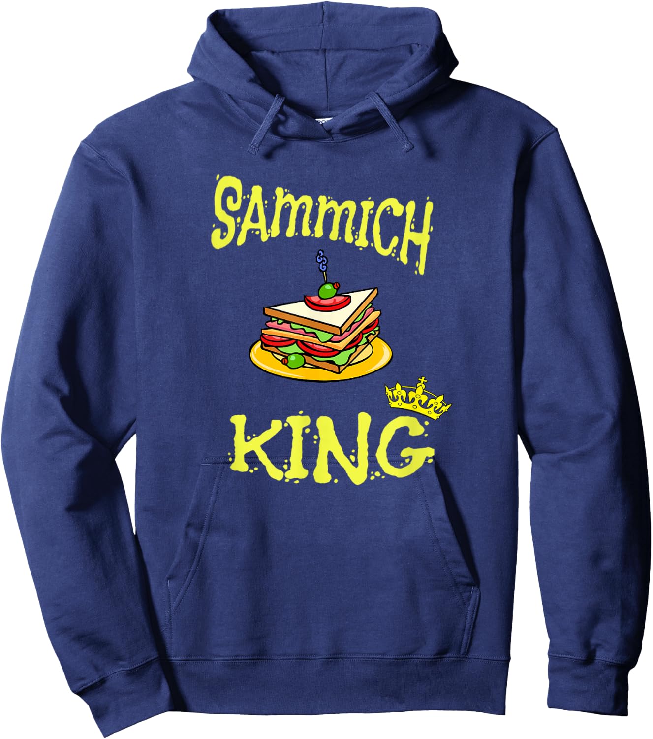 Funny Sammich King Sandwich Food Hoodie - Hoodie | Navy