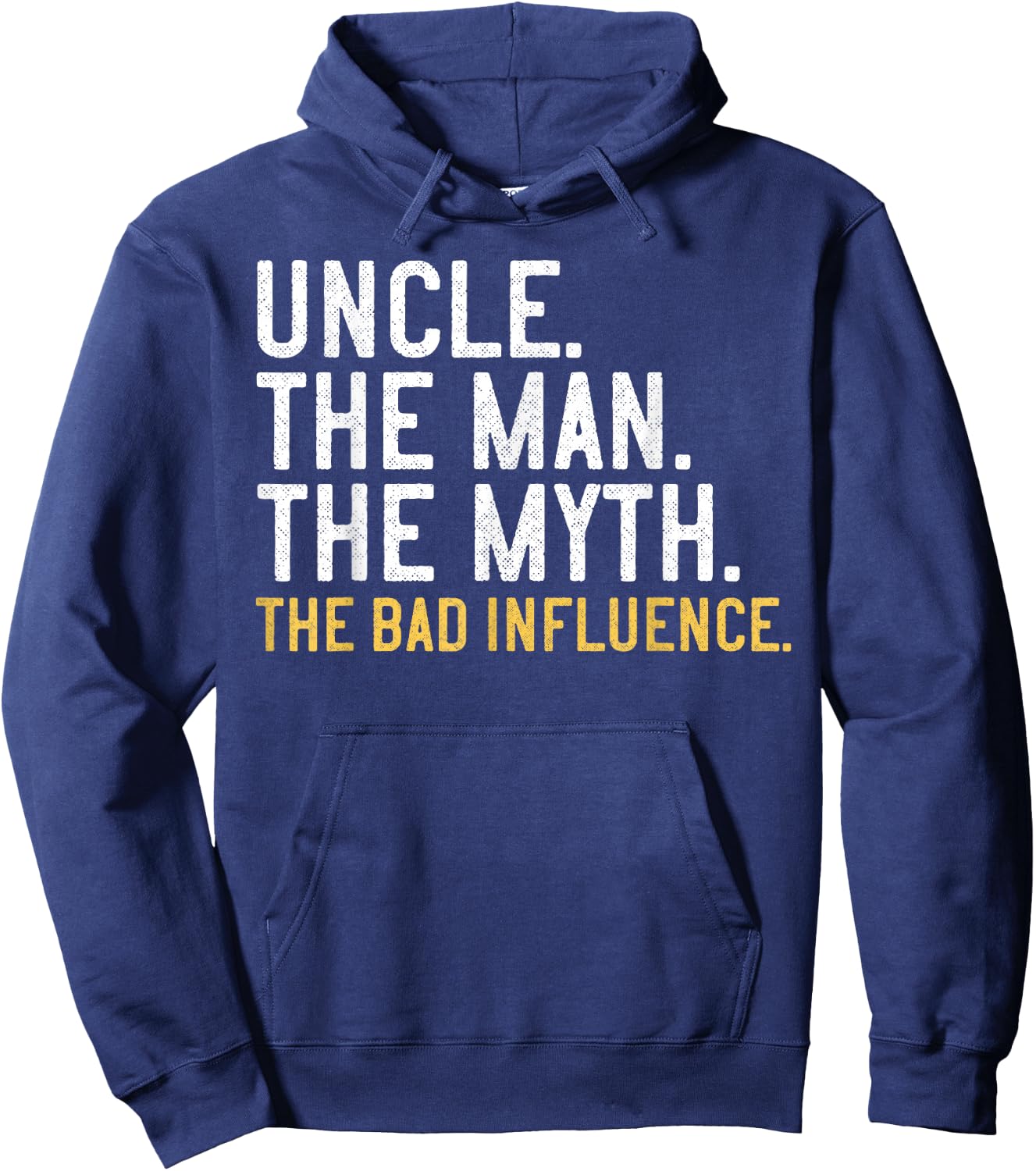 Uncle The Man The Myth The Bad Influence Hoodie - Hoodie | Navy