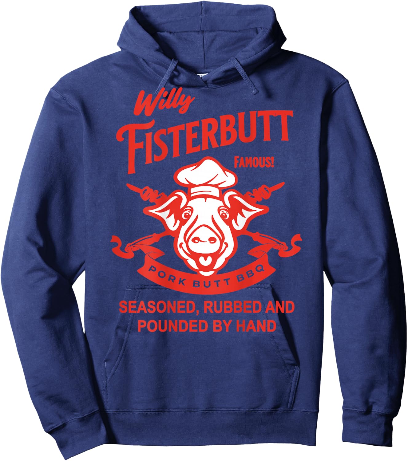Willy Fisterbutt Pork Butt BBQ Humor Hoodie - Hoodie | Navy