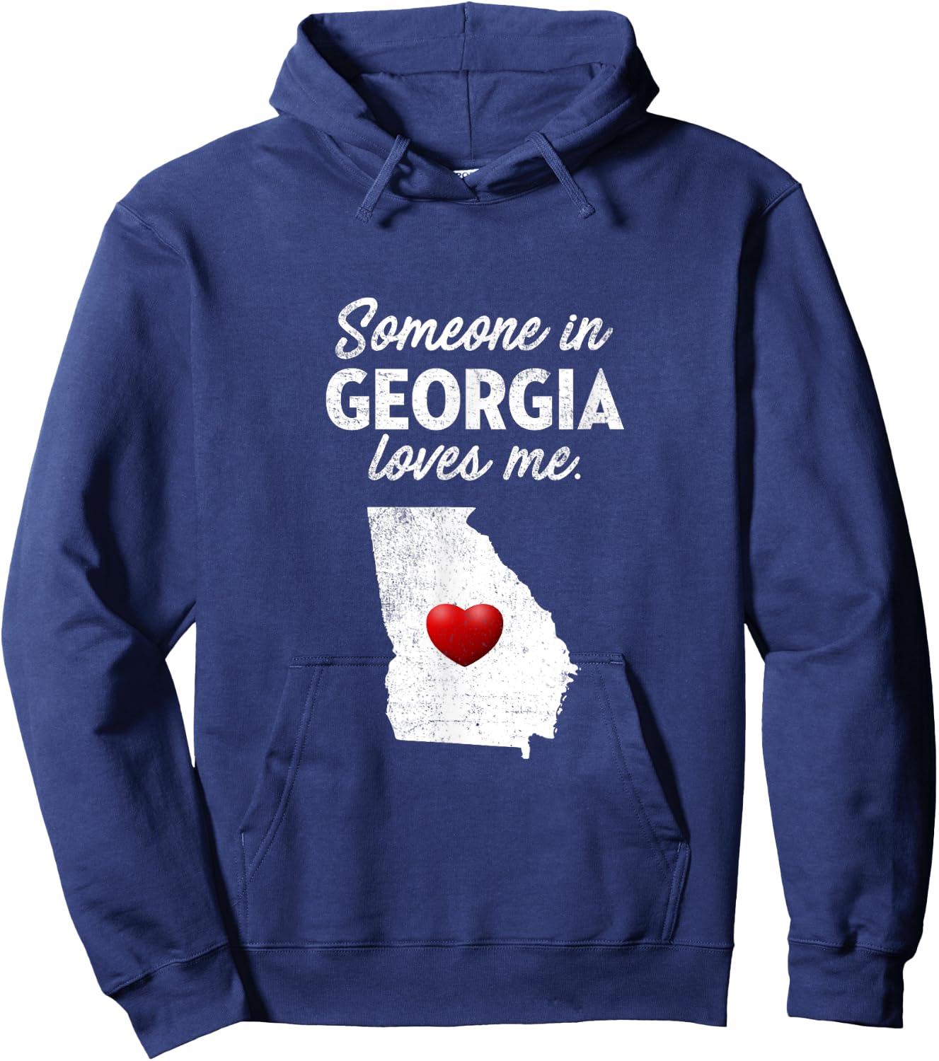 Someone In Georgia Loves Me - Georgia GA Hoodie - Hoodie | Navy