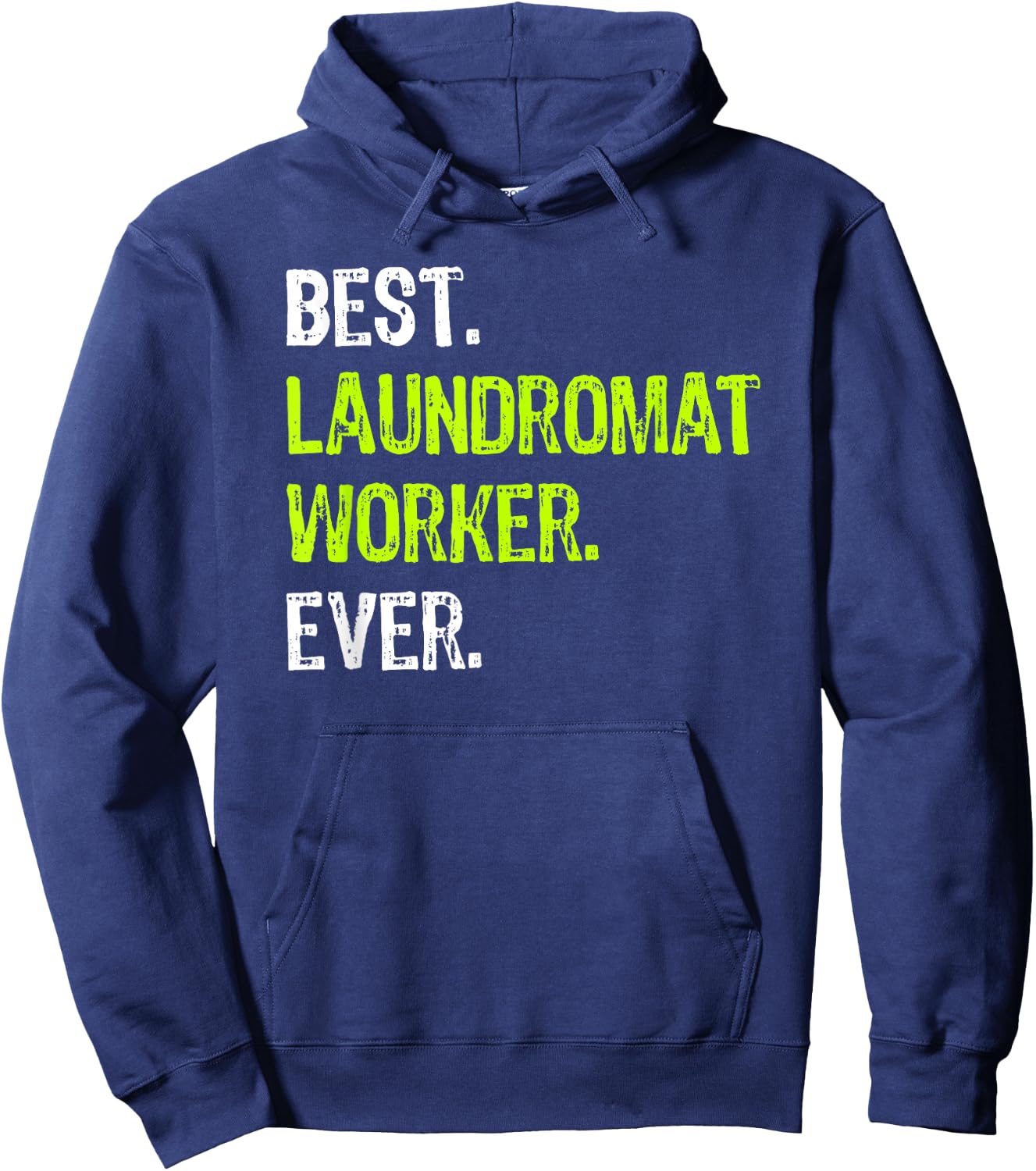 Best LAUNDROMAT WORKER Ever Hoodie - Hoodie | Navy