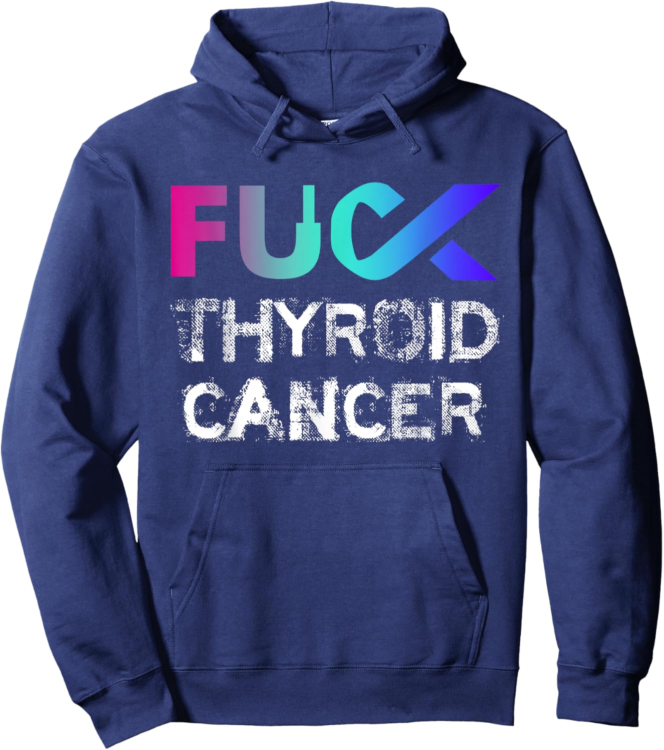 Fuck Thyroid Cancer Awareness Hoodie - Hoodie | Navy