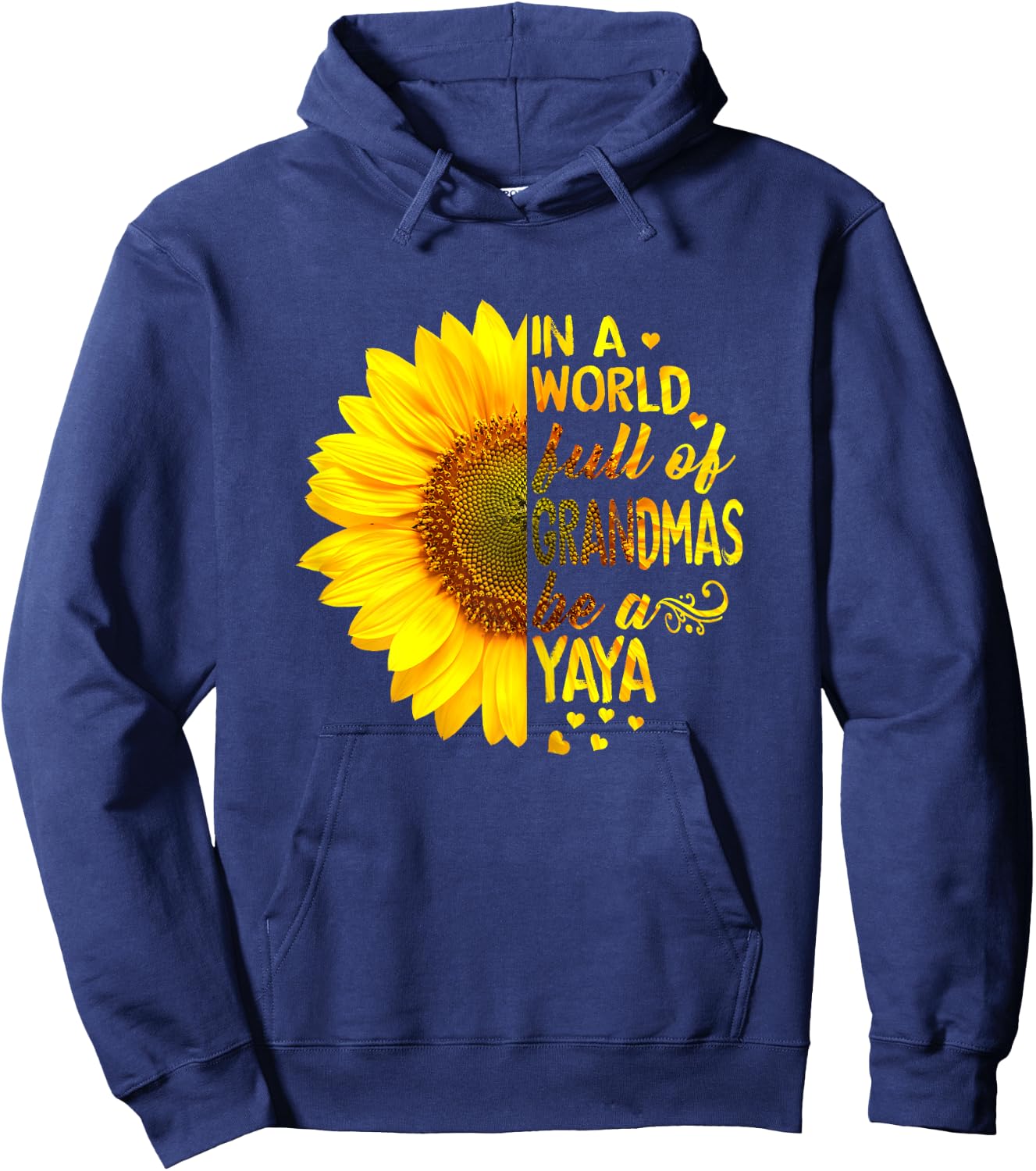In a world full of grandmas be YaYa Sunflower Hoodie - Hoodie | Navy