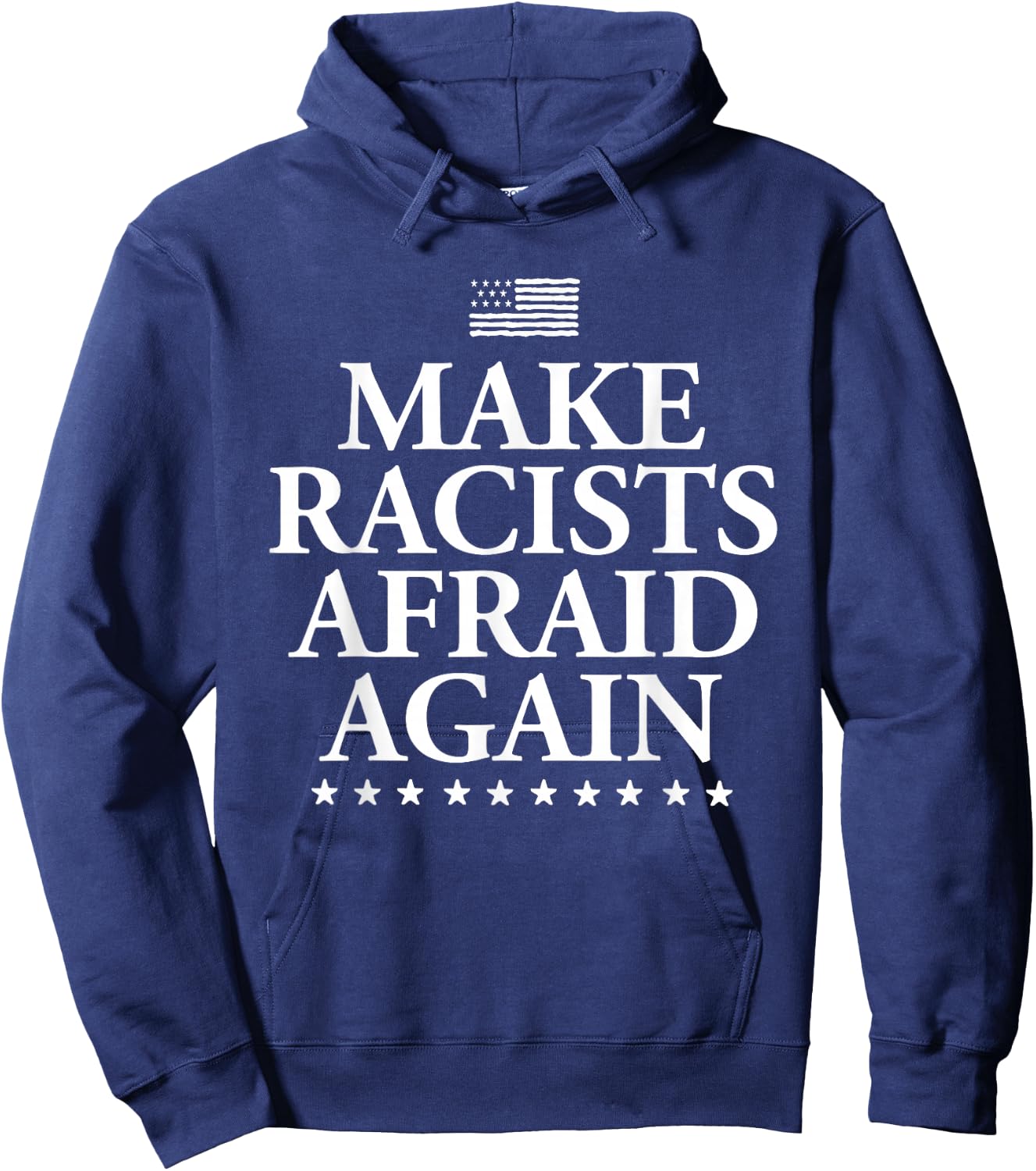 Make Racists Afraid Again - Dump Trump Hoodie - Hoodie | Navy