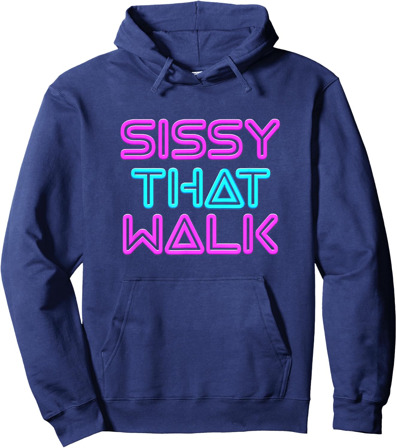 Sissy That Walk - Funny Drag Queen Hoodie - Hoodie | Navy