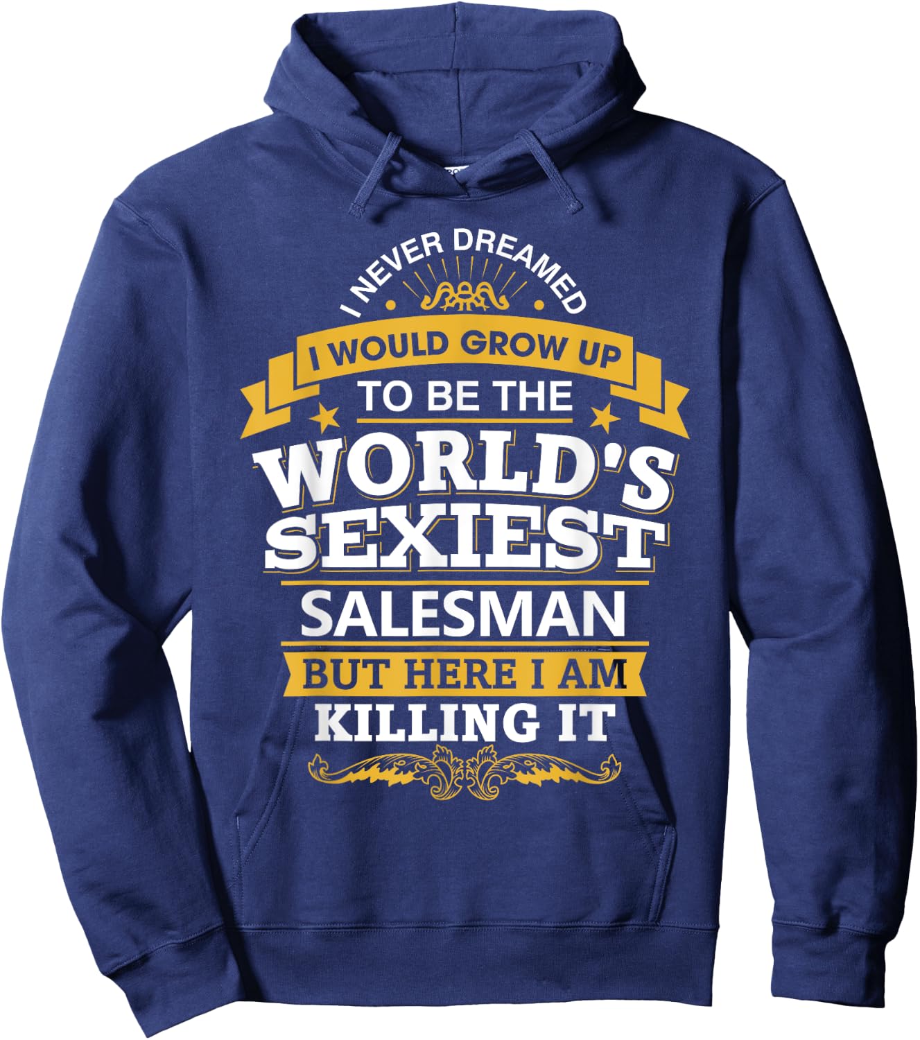 Salesman T Shirt Gift World's Sexiest Salesman Hoodie - Hoodie | Navy