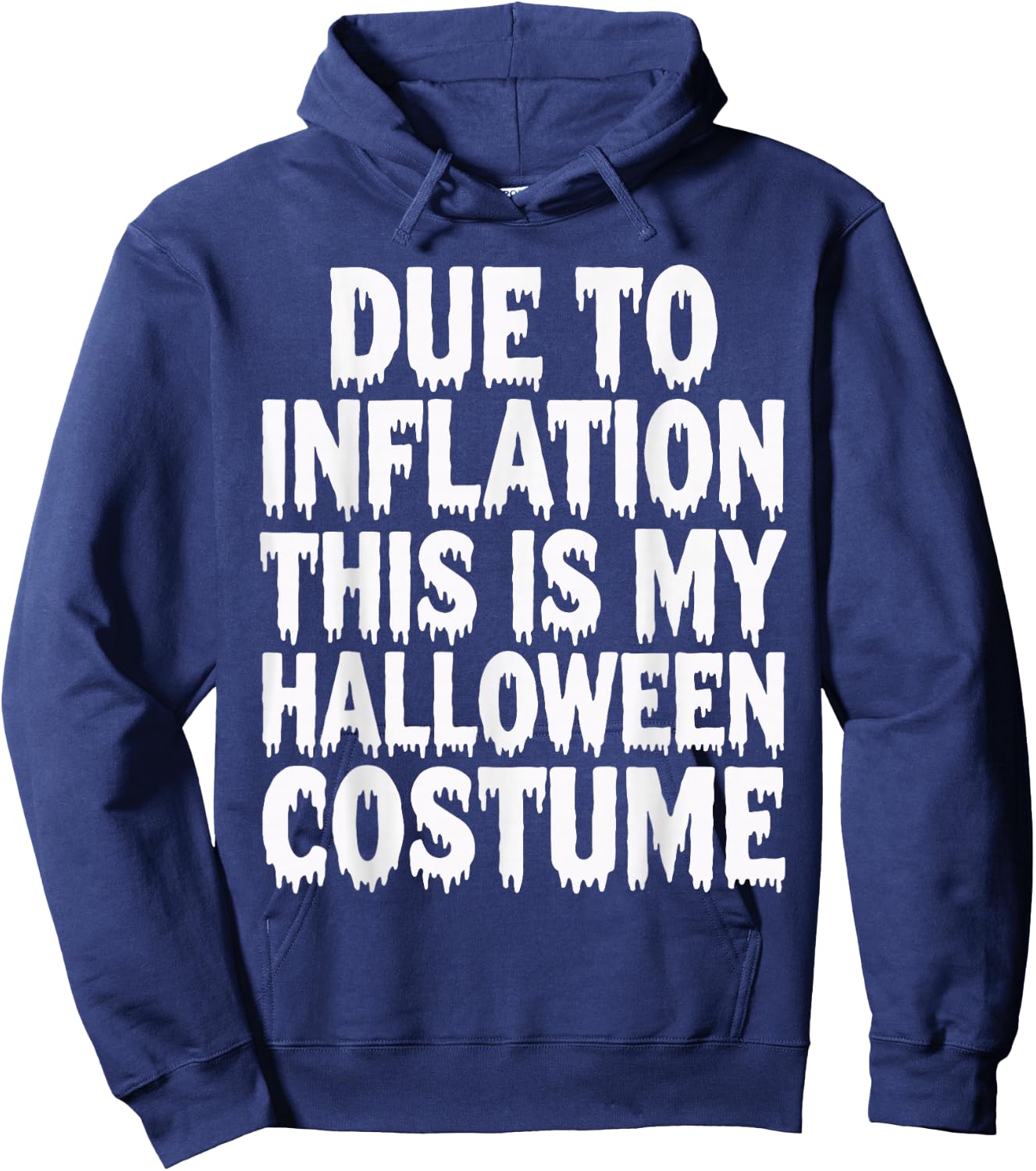 Due To Inflation This Is My Halloween Costume Hoodie - Hoodie | Navy