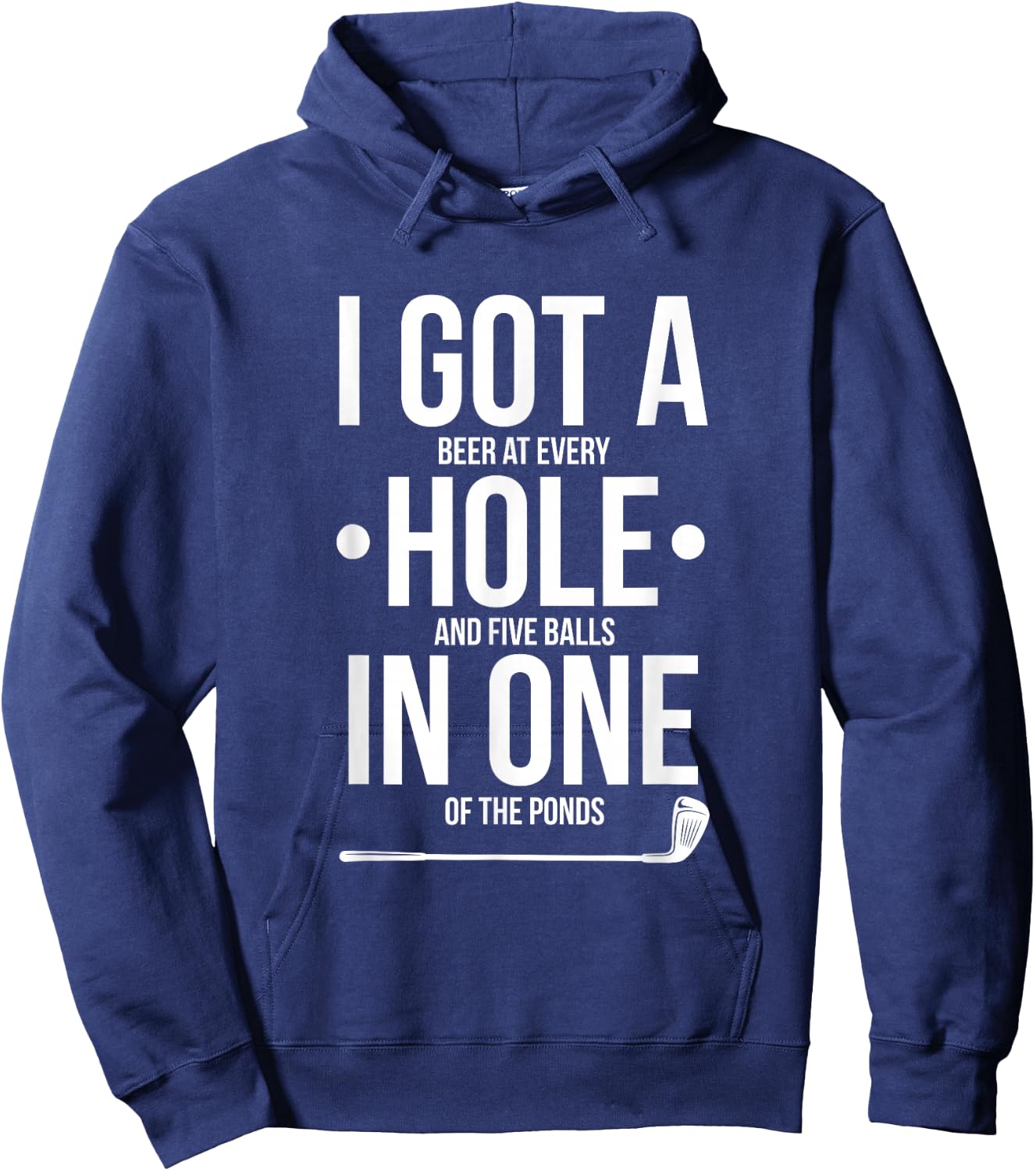 Funny Golf Shirt, I Got A Hole In One Hoodie - Hoodie | Navy
