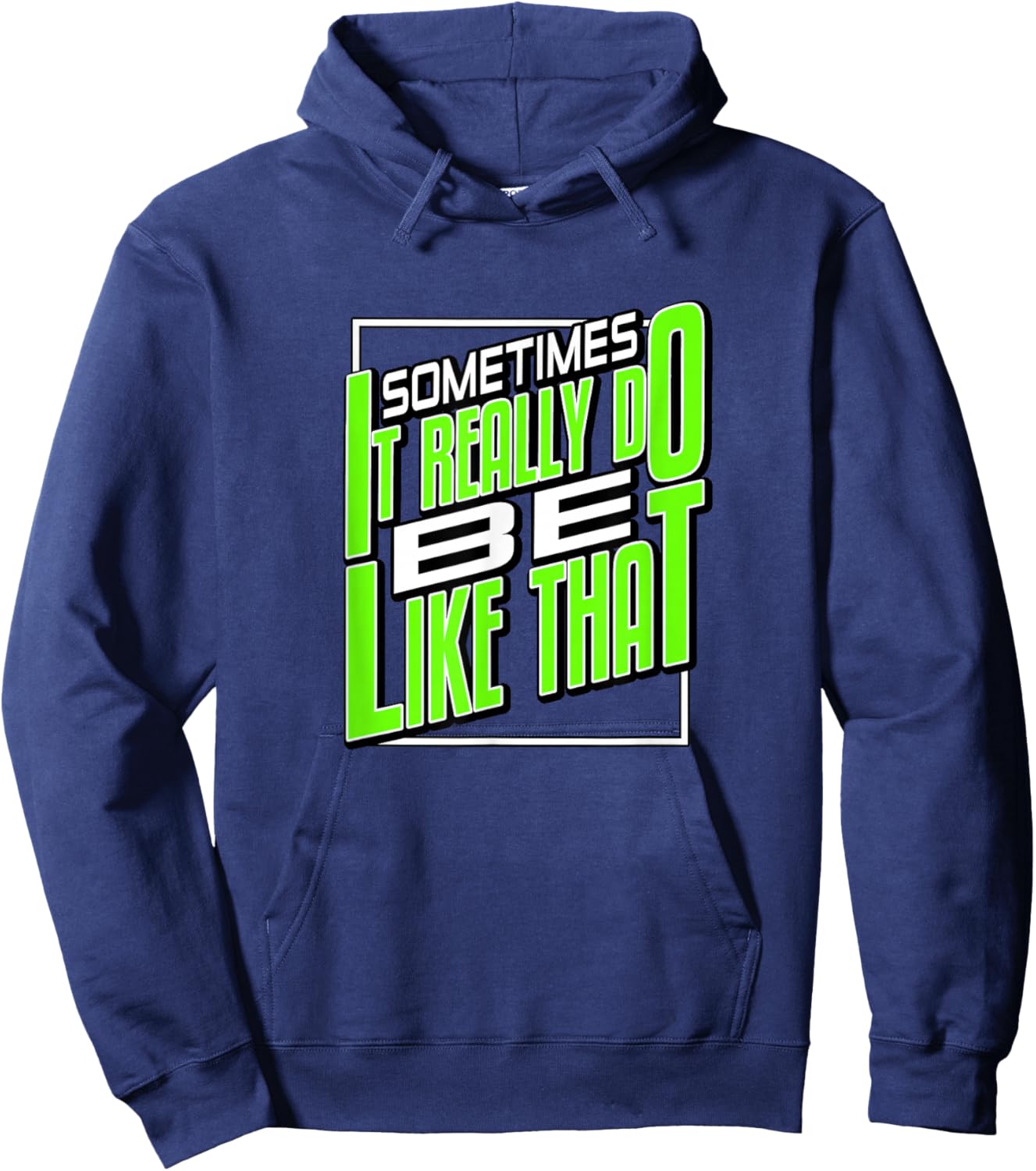 Green It Do Be Like That Green Graphic Hoodie - Hoodie | Navy