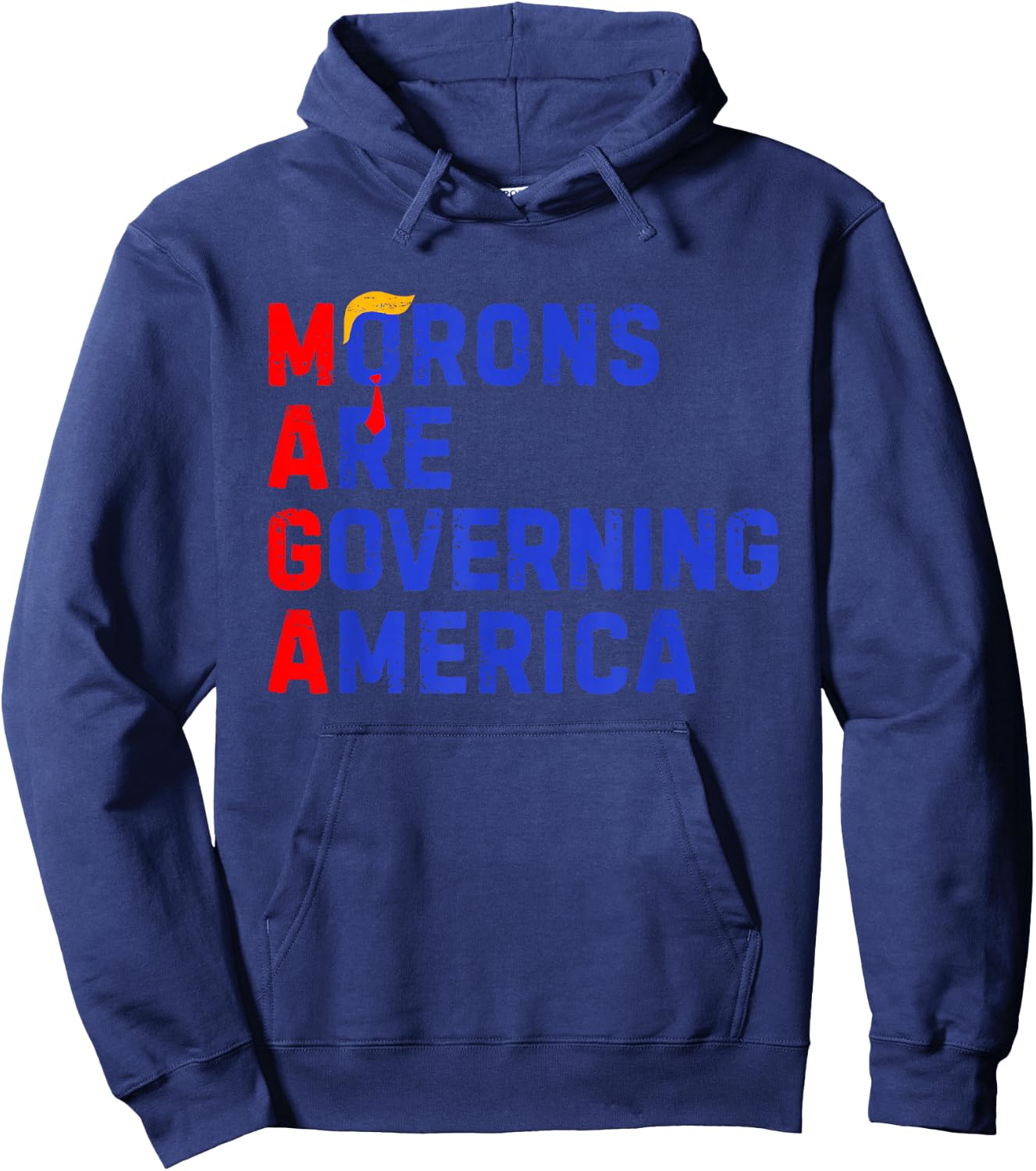 Morons Are Governing America Funny Trump 2024 Hoodie - Hoodie | Navy