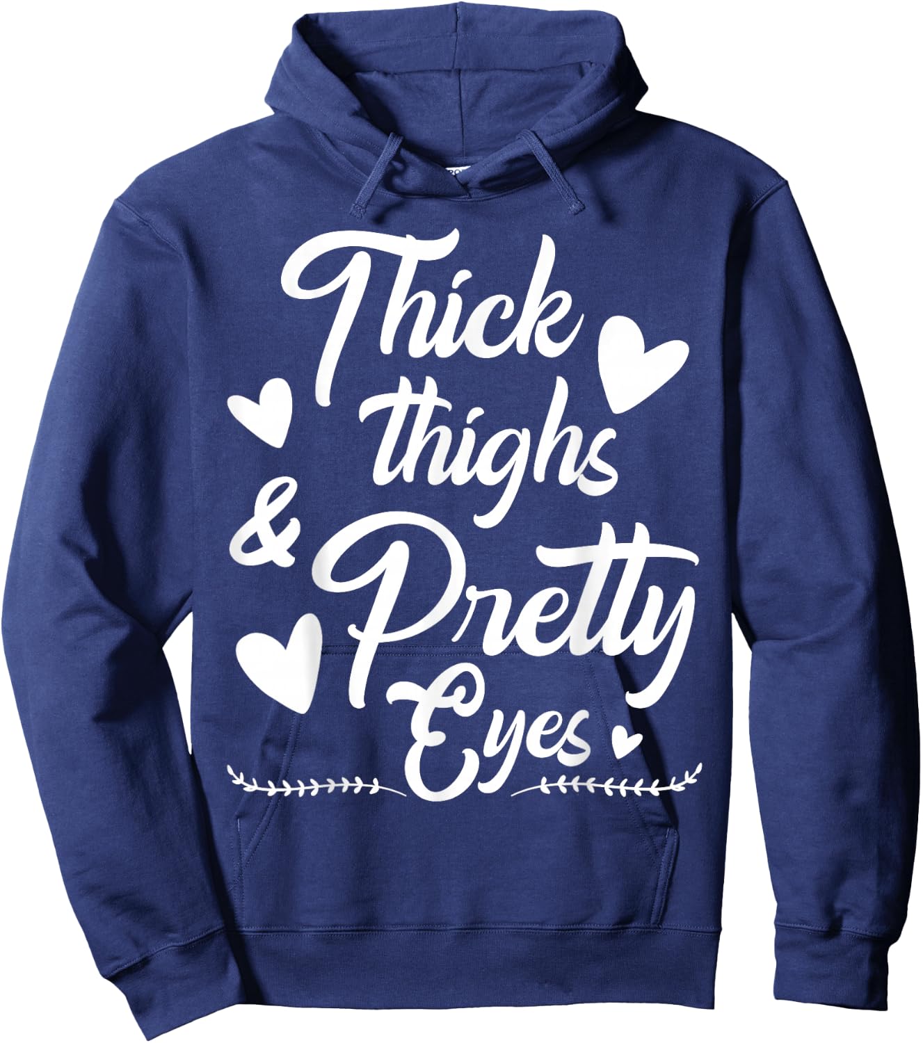 Thick Thighs and Pretty Eyes Hoodie - Hoodie | Navy