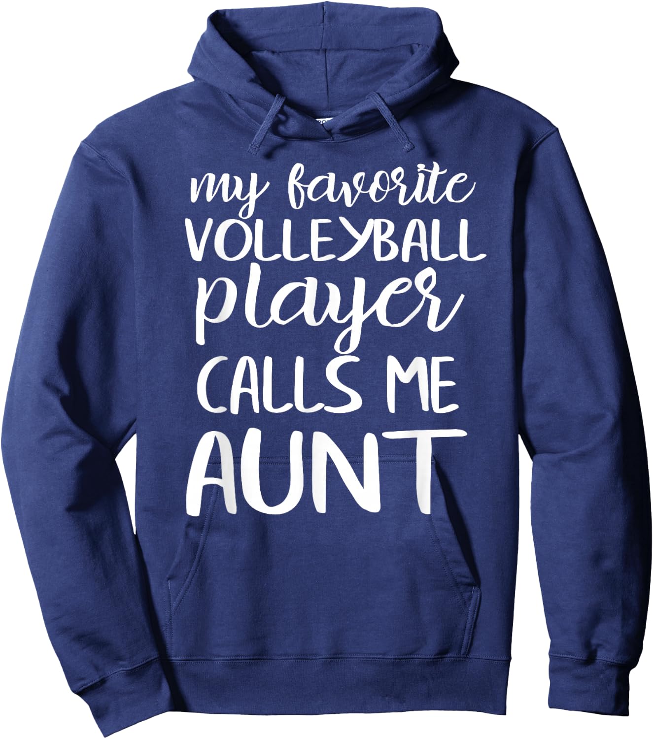 My Favorite Volleyball Player Calls Me Aunt Hoodie - Hoodie | Navy