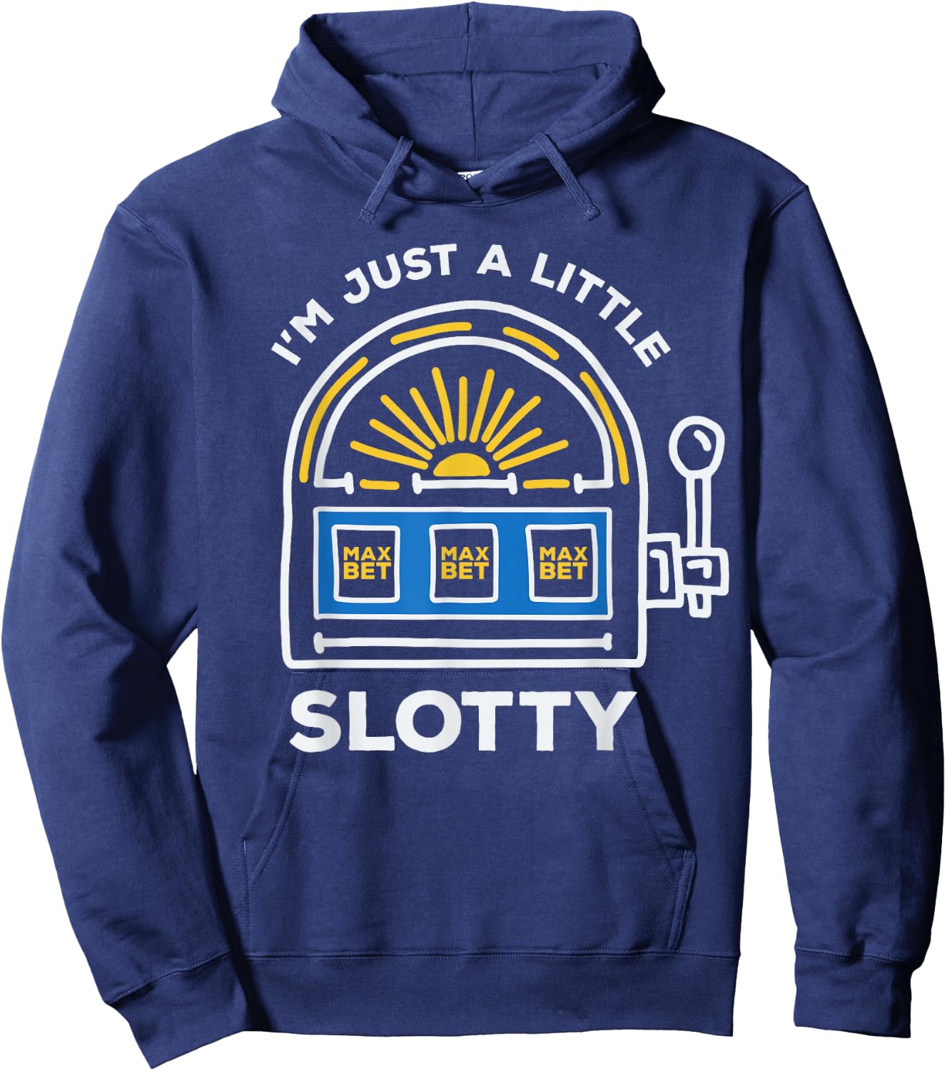 Funny Gambling - I'm Just a Little Bit Slotty Hoodie - Hoodie | Navy