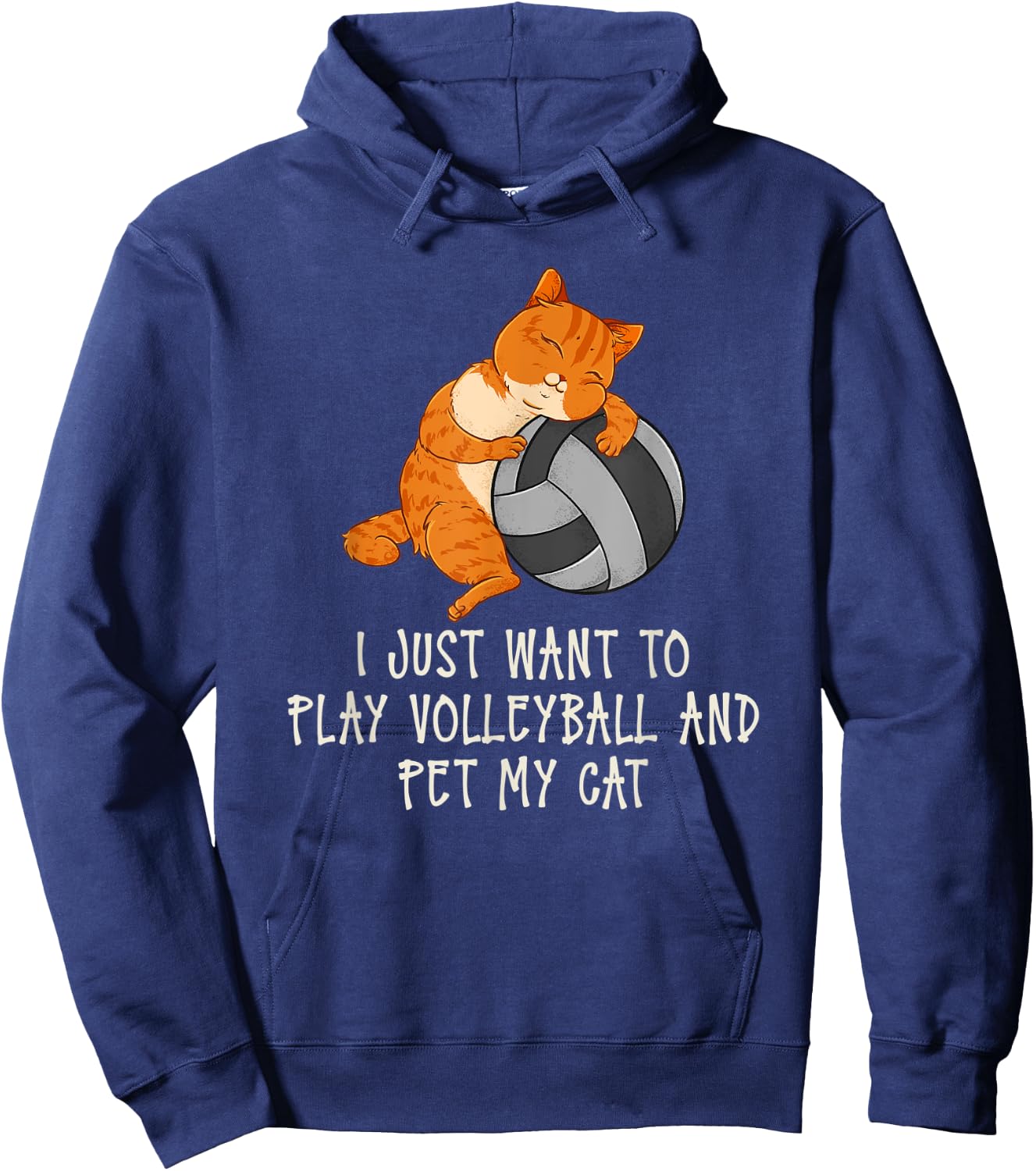 I Just Want To Play Volleyball And Pet My Cat Hoodie - Hoodie | Navy