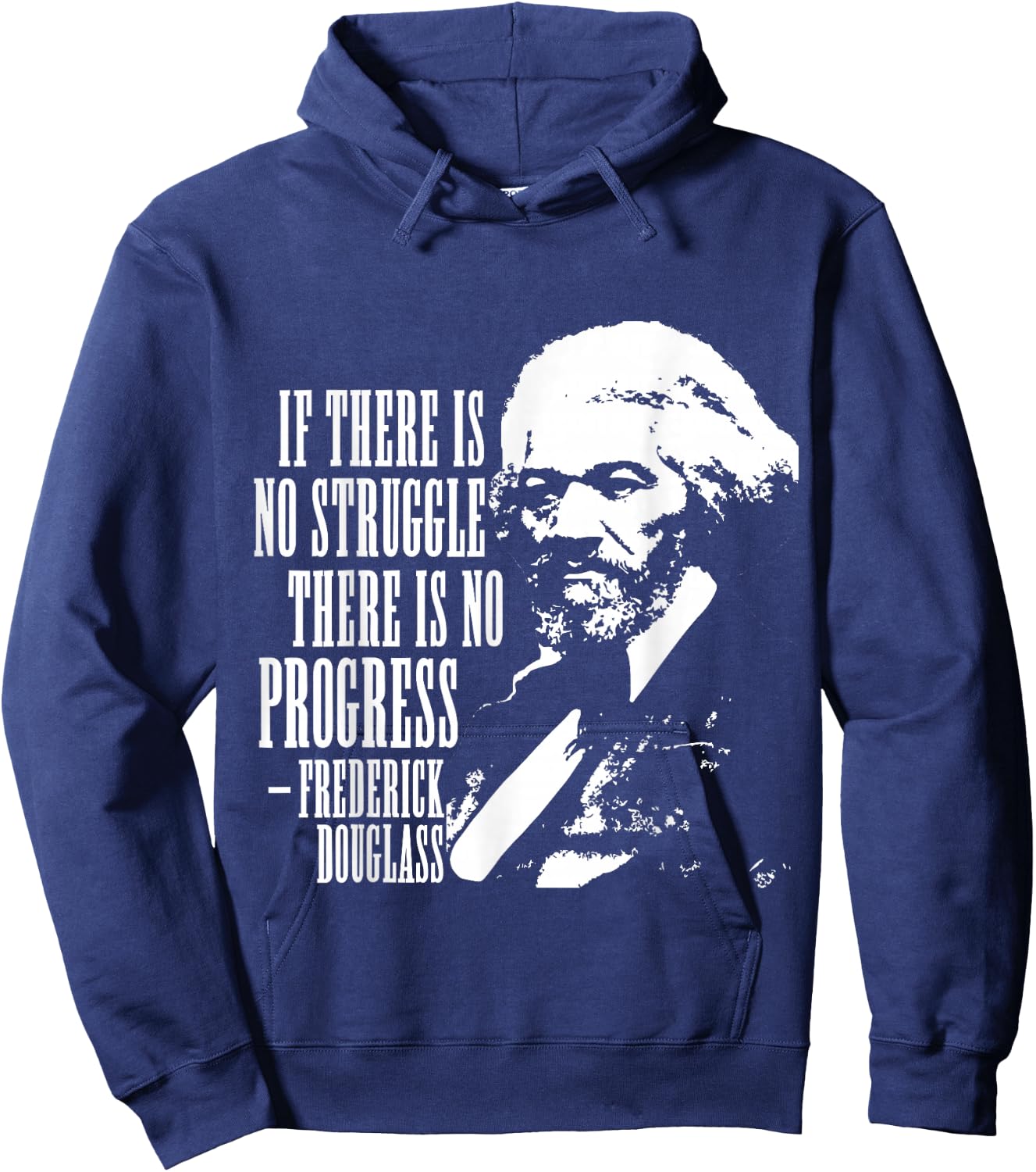 Frederick Douglass Quote Black History Month Hoodie - Hoodie | Navy