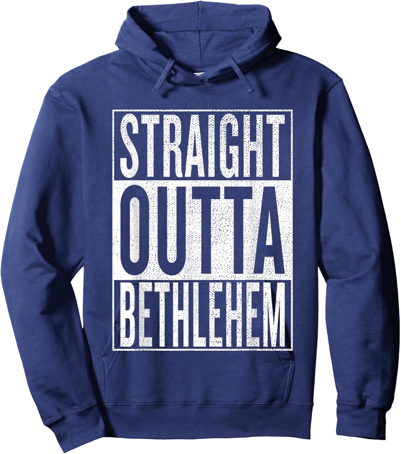 Straight Outta Bethlehem Great Travel & Gift Hoodie - Hoodie | Navy