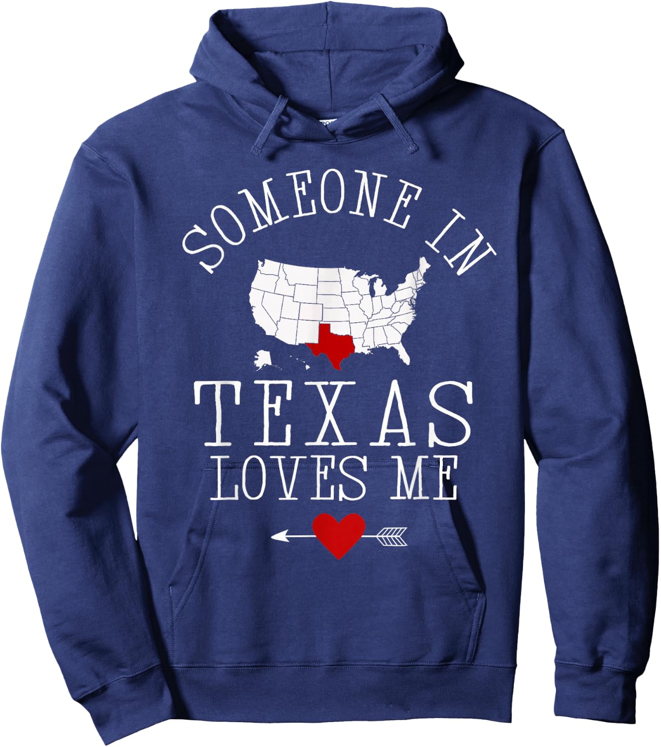 Someone In Texas Loves Me Hoodie - Hoodie | Navy