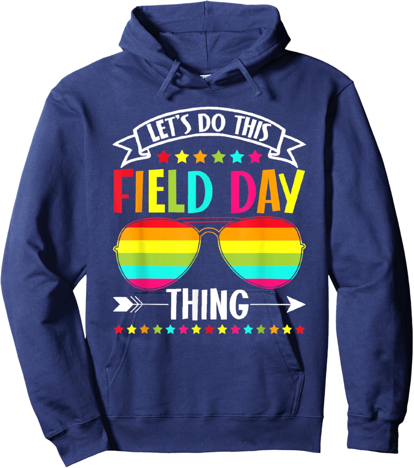 Let's Do This Field Day Thing Teacher Hoodie - Hoodie | Navy