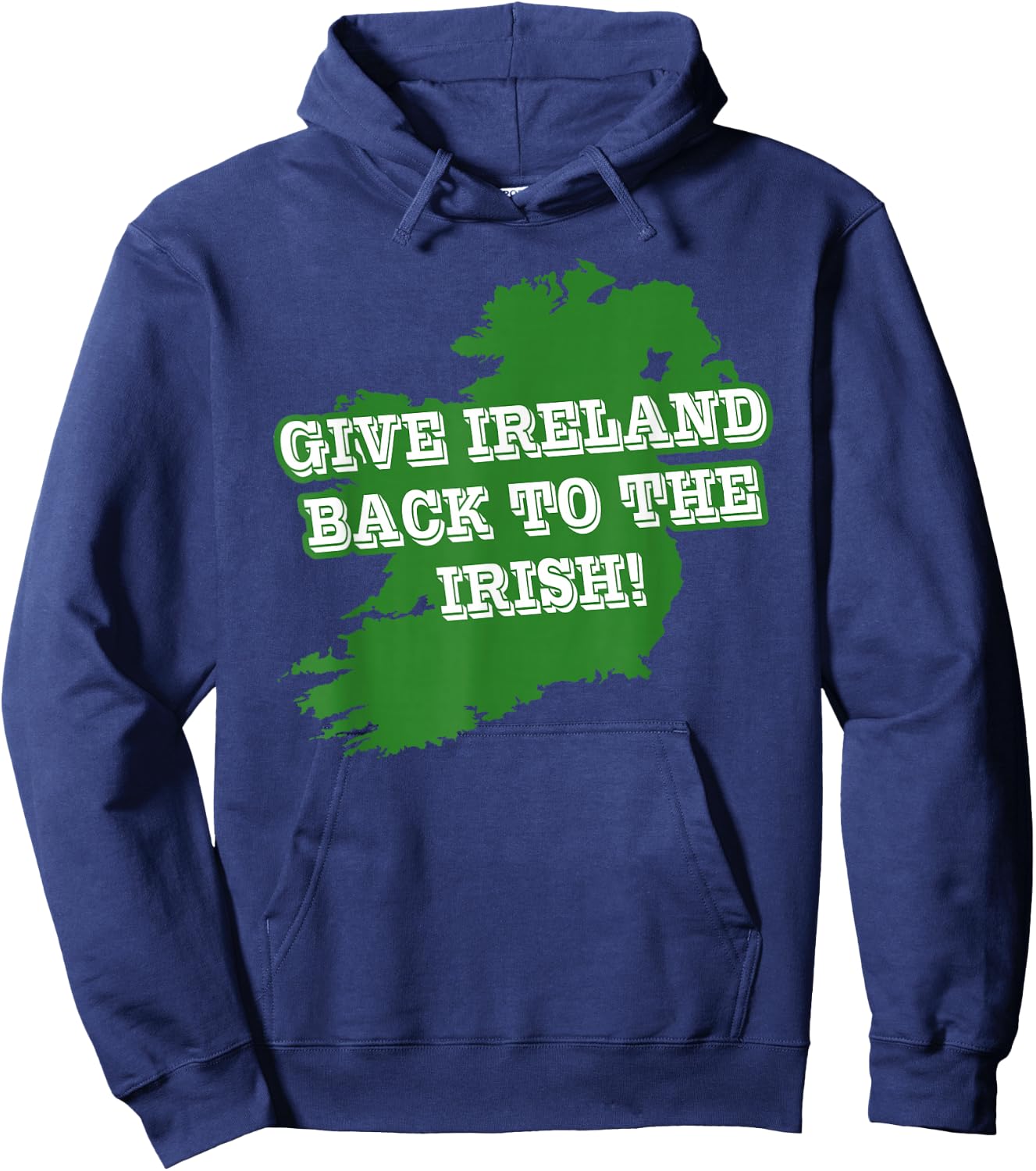 Give Ireland Back to the Irish Republican Hoodie - Hoodie | Navy