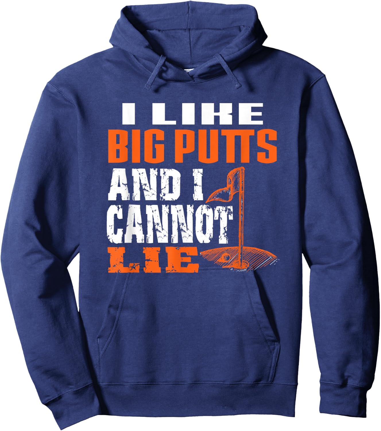 I like Big Putts And I Cannot Lie Funny Golf Hoodie - Hoodie | Navy