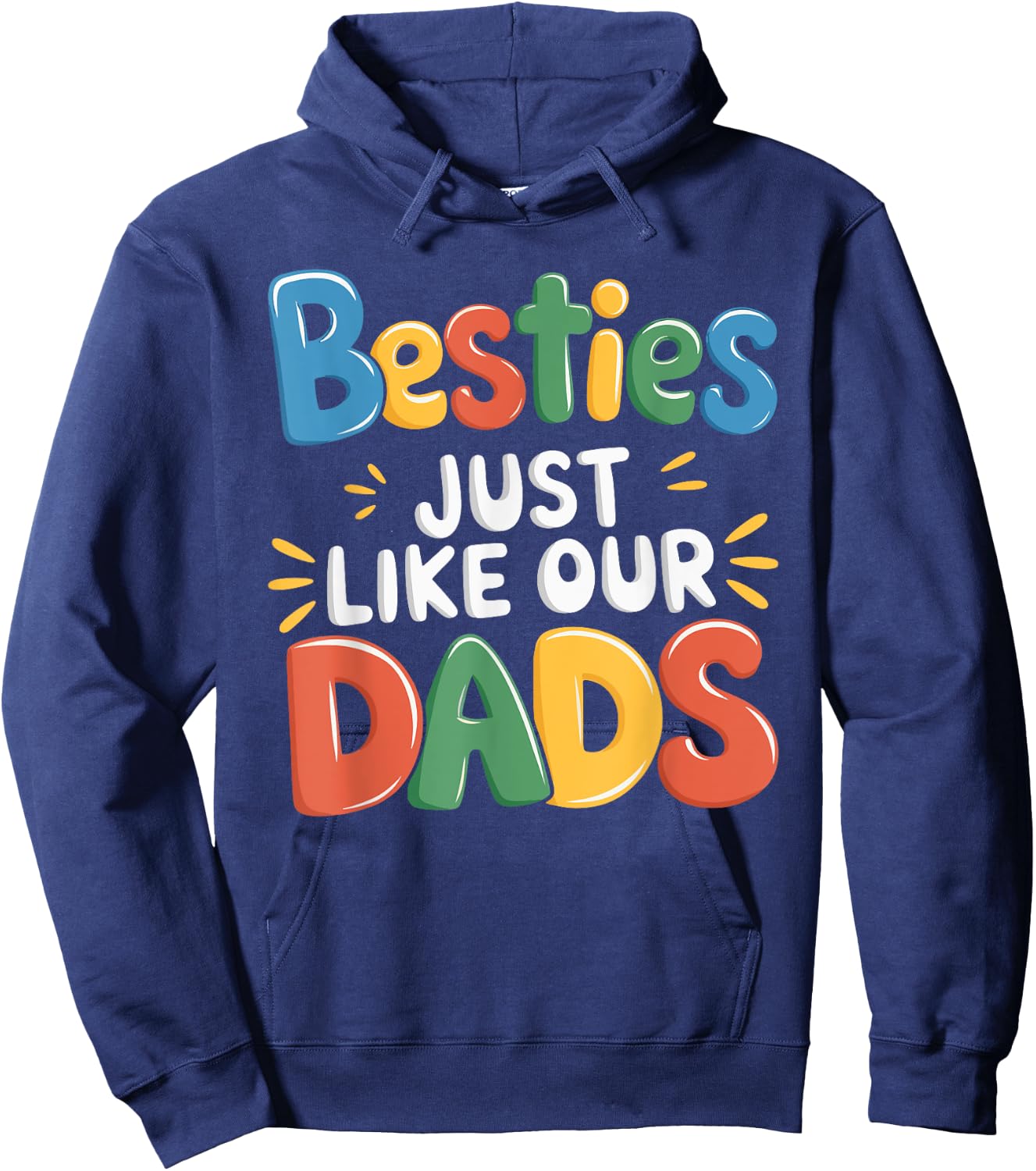Besties Just Like Our Dads Hoodie - Hoodie | Navy
