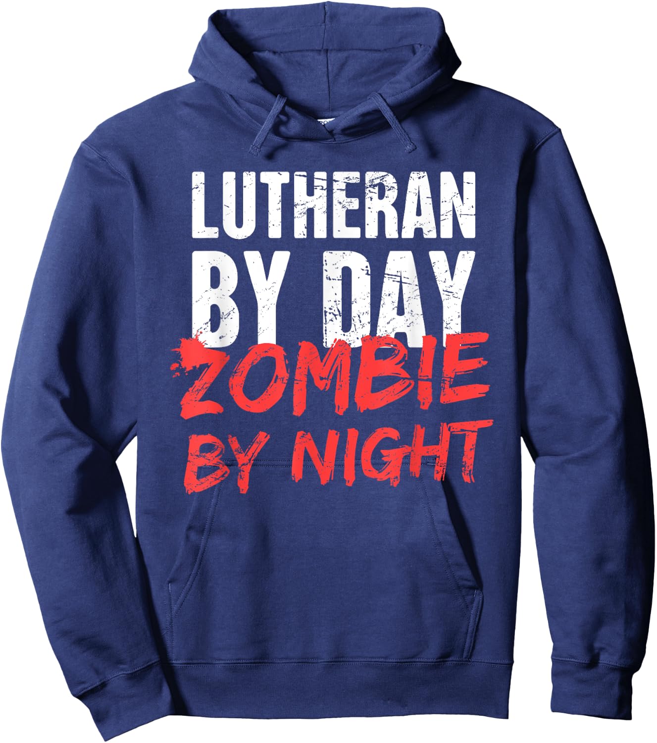 "Lutheran By Day" | Funny Halloween Lutheran Hoodie - Hoodie | Navy
